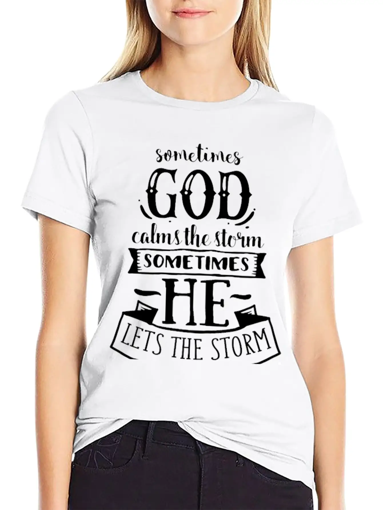 Sometimes God Calms The Storm Modern Fit Casual T-Shirt – Clean And Versatile Design