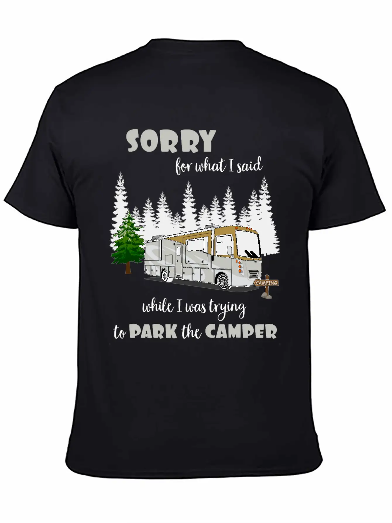 Sorry For What I Said While Parking The Camper Lightweight Cotton T-Shirt – Daily Comfort Graphic Shirt