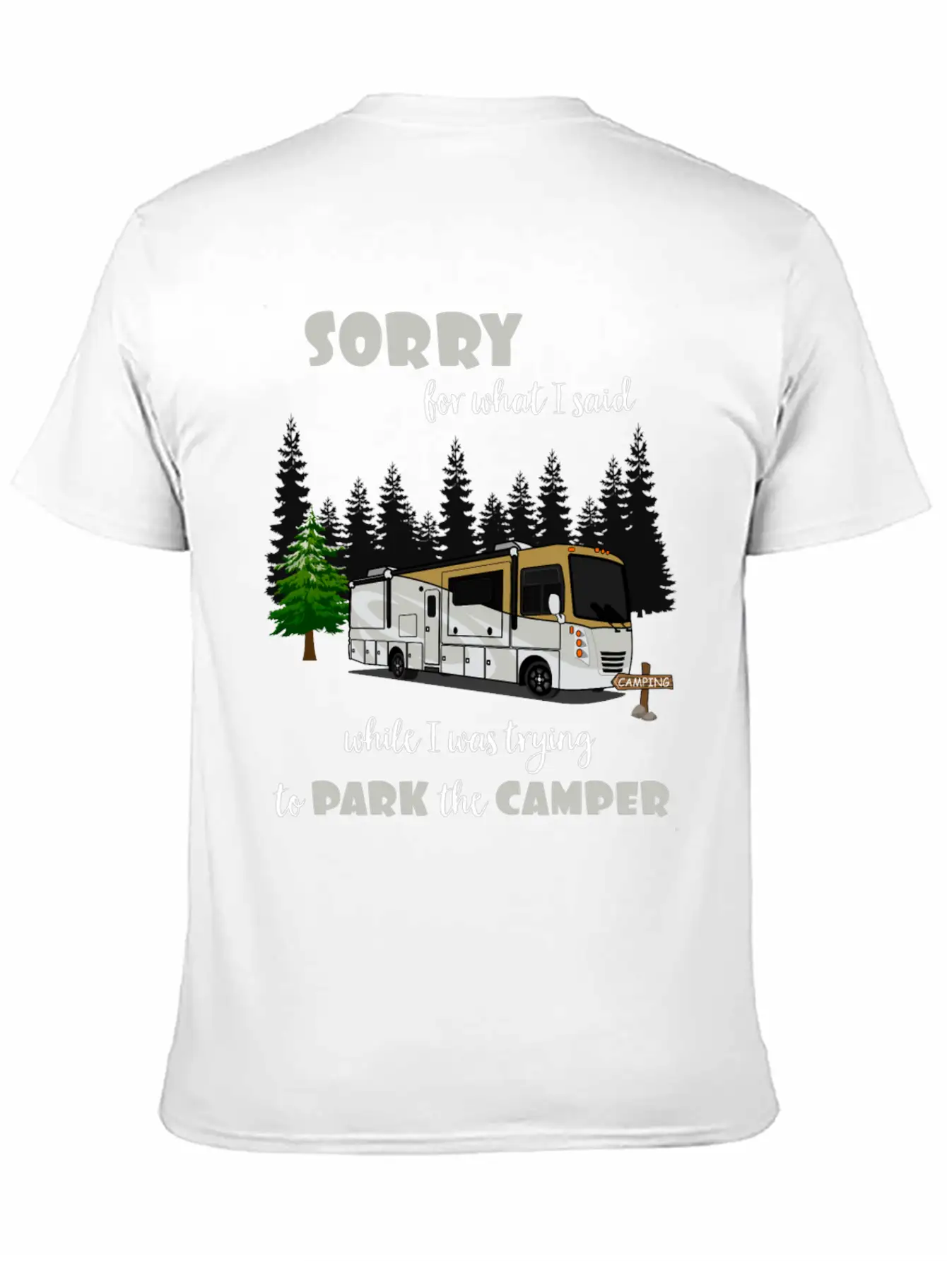Sorry For What I Said While Parking The Camper Lightweight Cotton T-Shirt – Daily Comfort Graphic Shirt