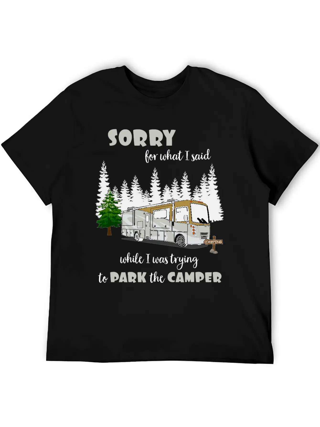 Sorry For What I Said While Parking The Camper Lightweight Cotton T-Shirt – Daily Comfort Graphic Shirt
