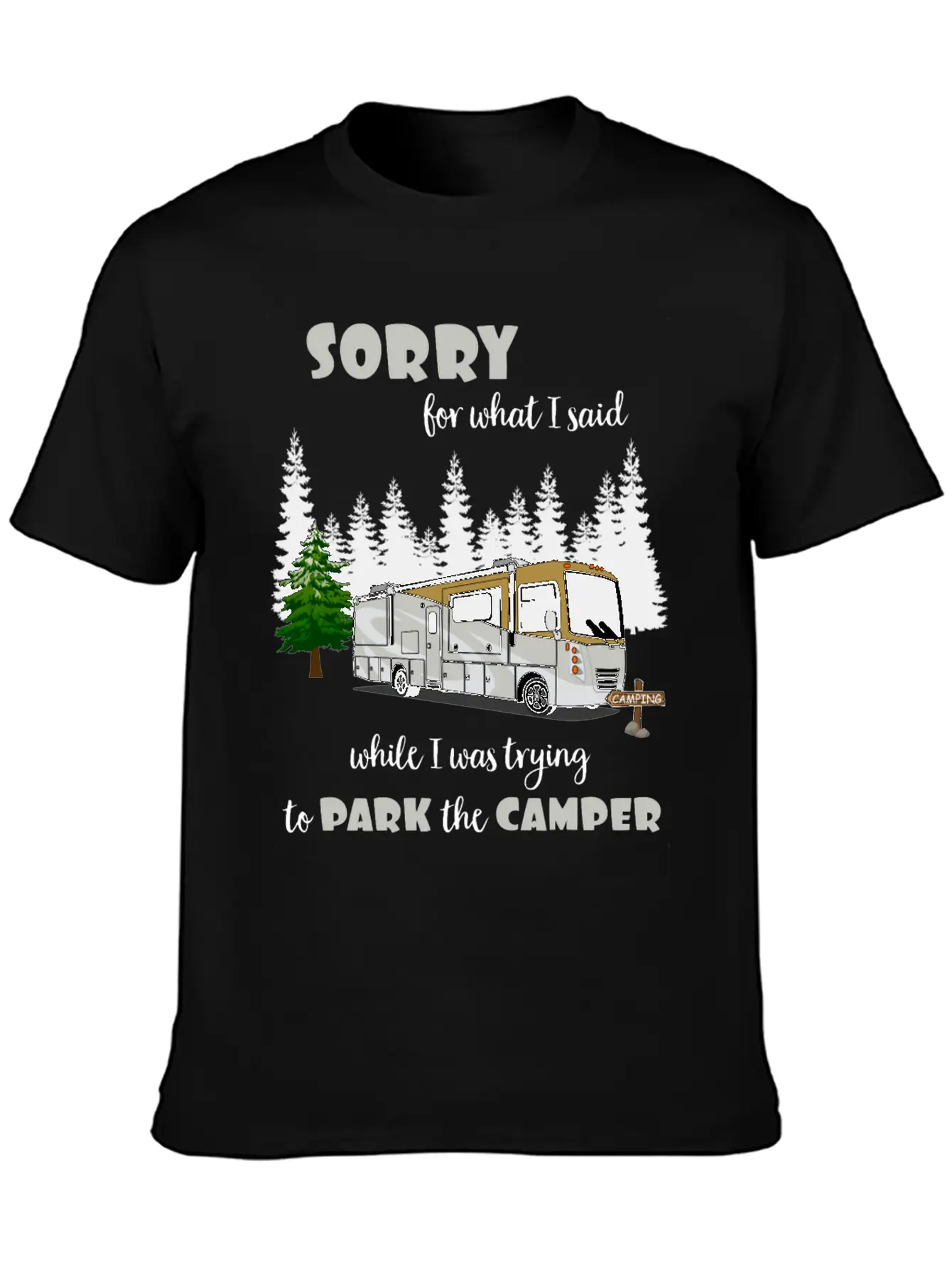 Sorry For What I Said While Parking The Camper Lightweight Cotton T-Shirt – Daily Comfort Graphic Shirt