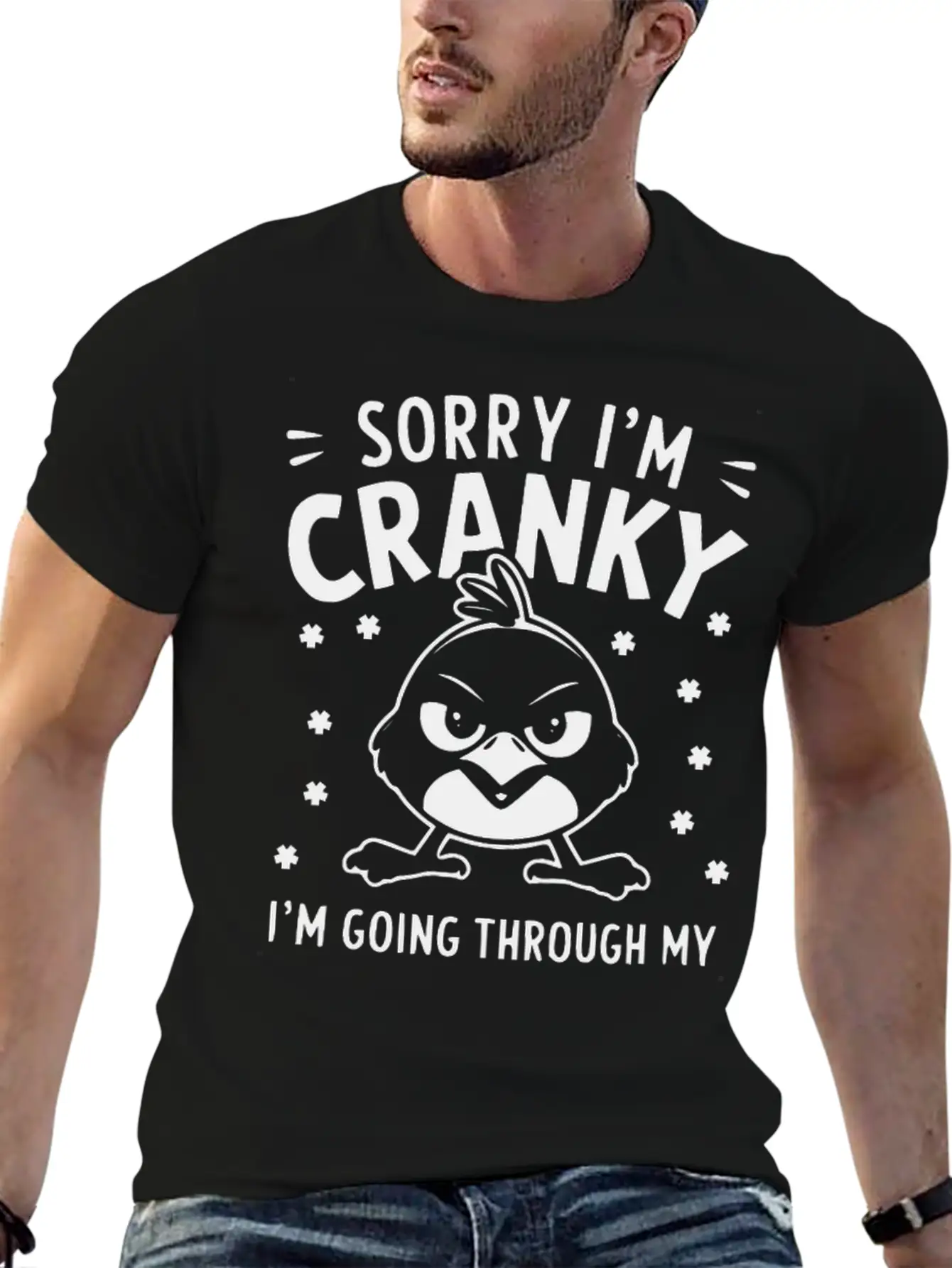 Sorry I'm Cranky I'm Going Through My Terrible 60 Classic Fit Graphic Tee For Daily Comfort – Unisex Cotton Shirt
