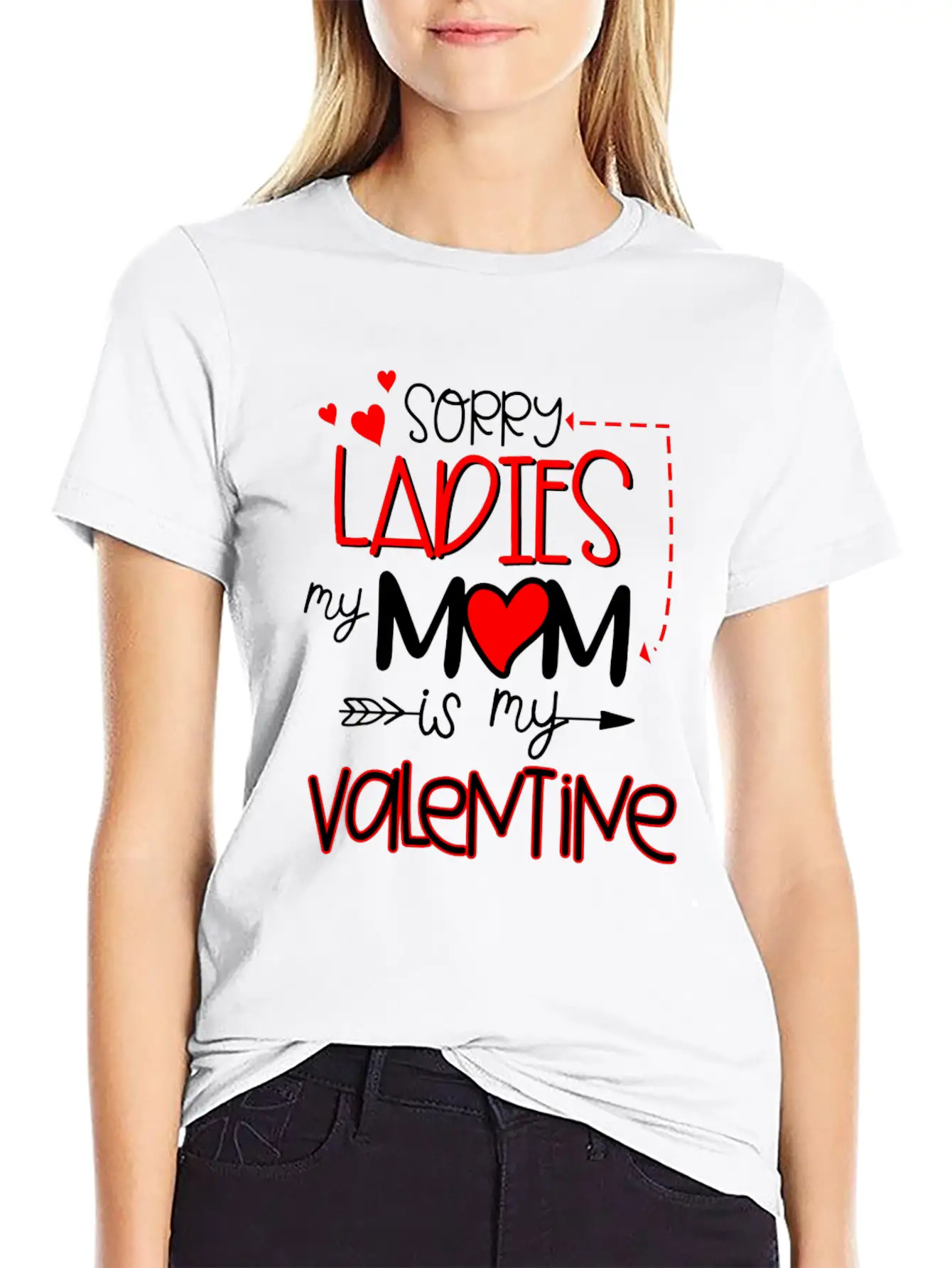 Sorry Ladies My Mom Is My Valentine Stylish Everyday T-Shirt – Unisex Basic Cotton Tee