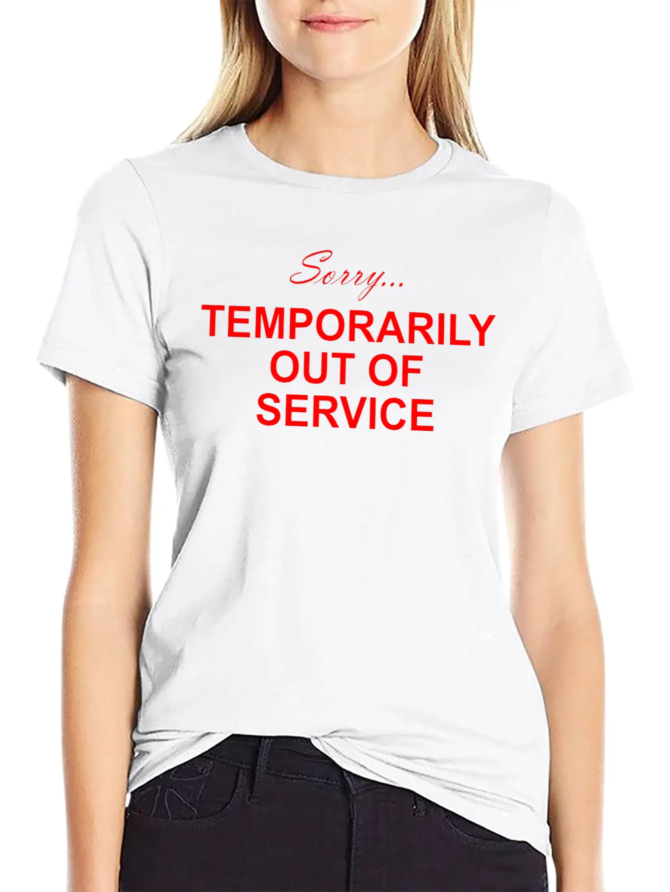 Sorry... Temporarily Out Of Service Lightweight Cotton T-Shirt – Daily Comfort Graphic Shirt