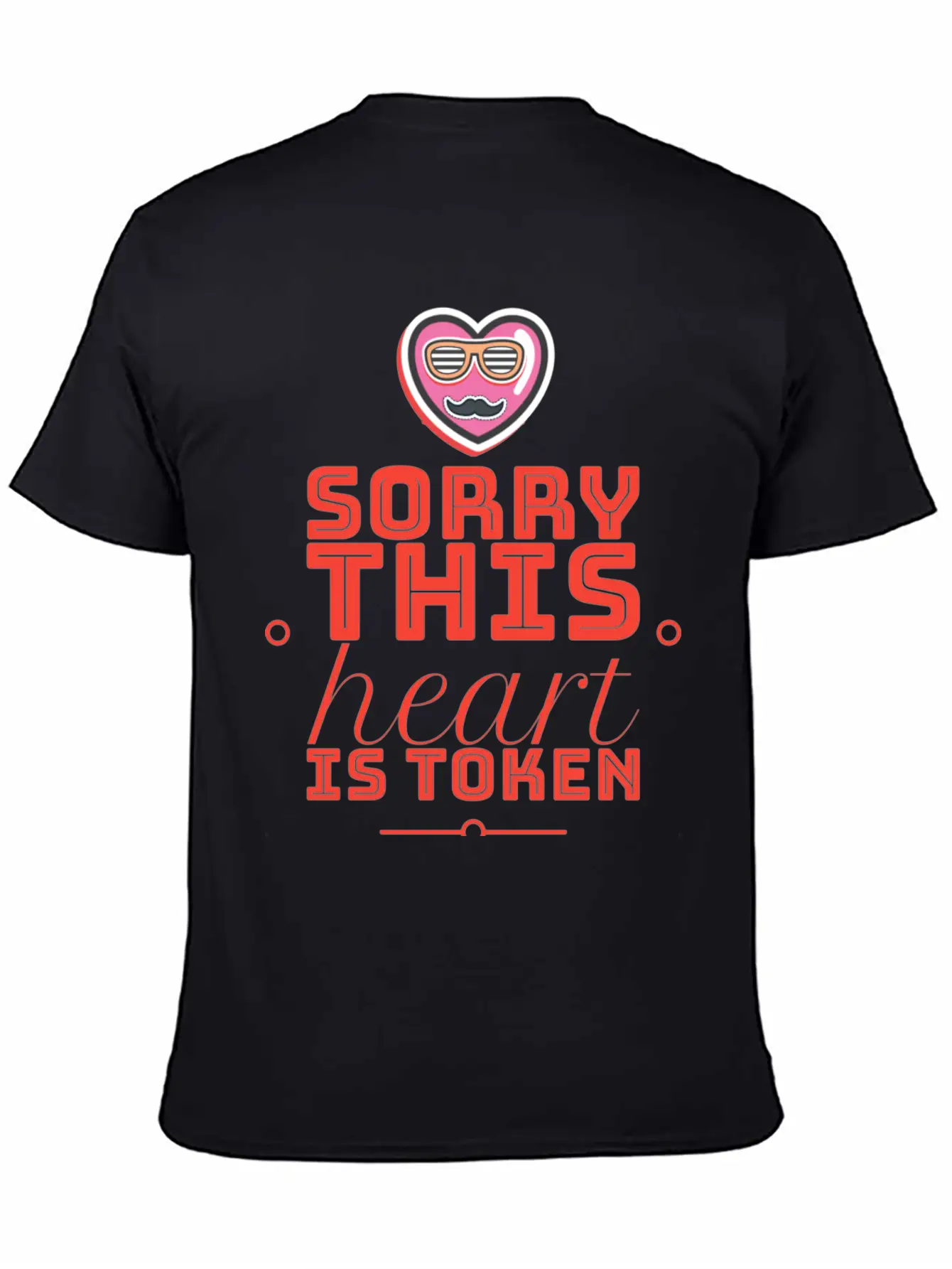 Sorry This Heart Is Token Essential Cotton Tee For Daily Outfits – Unisex Style
