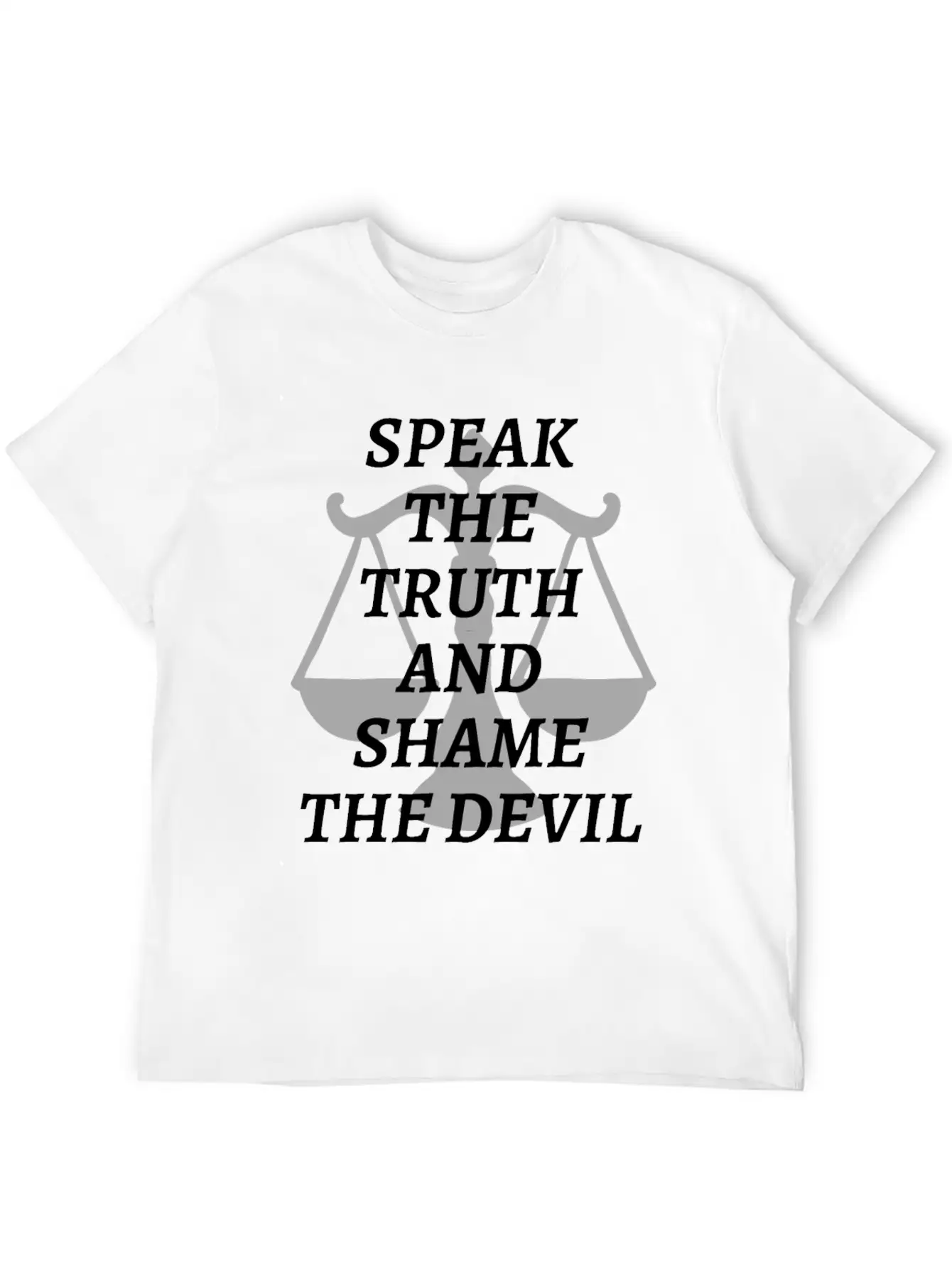 Speak The Truth And Shame The Devil Modern Fit Casual T-Shirt – Clean And Versatile Design