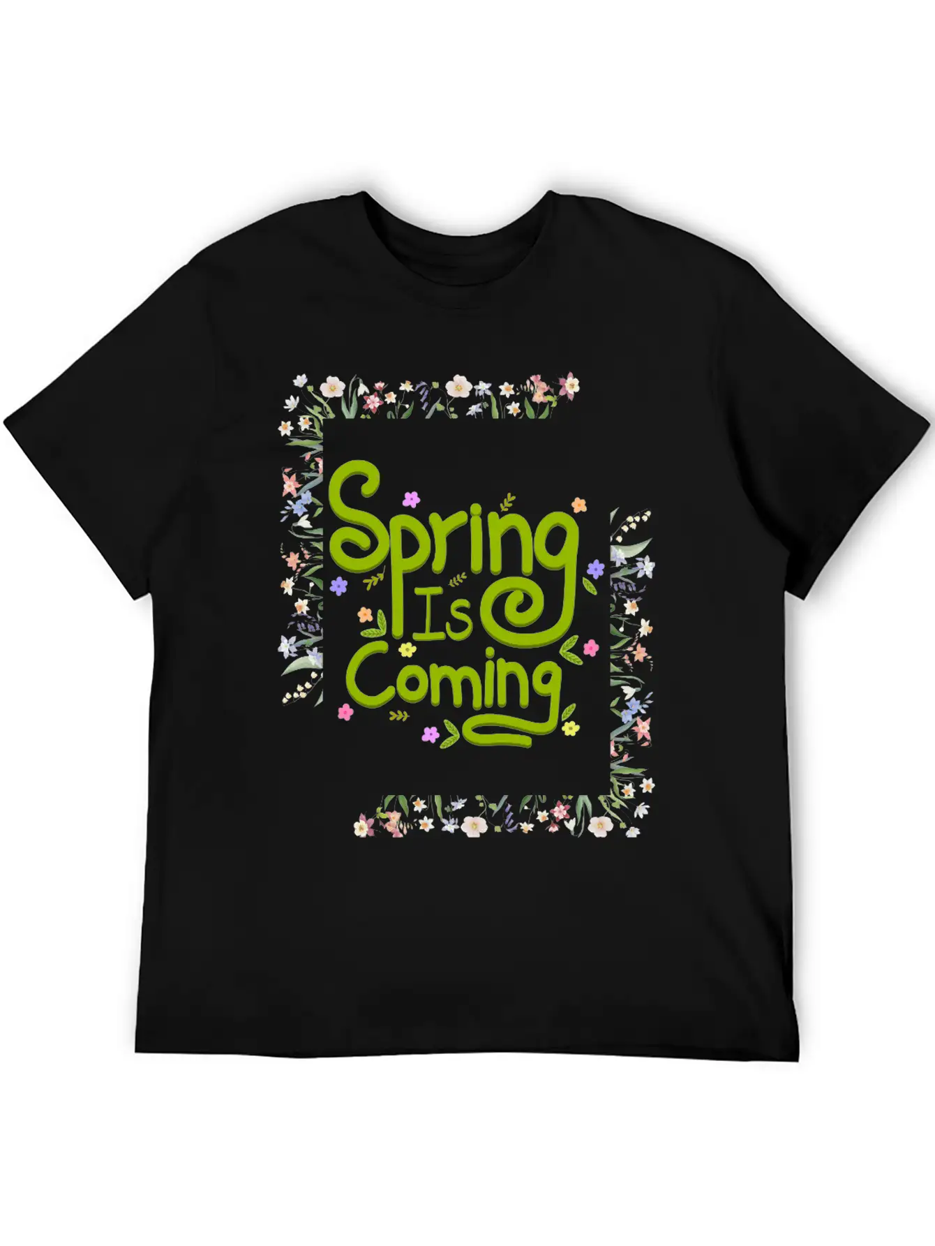Spring Is Coming Unisex Casual T-Shirt – Clean Design For Daily Comfort