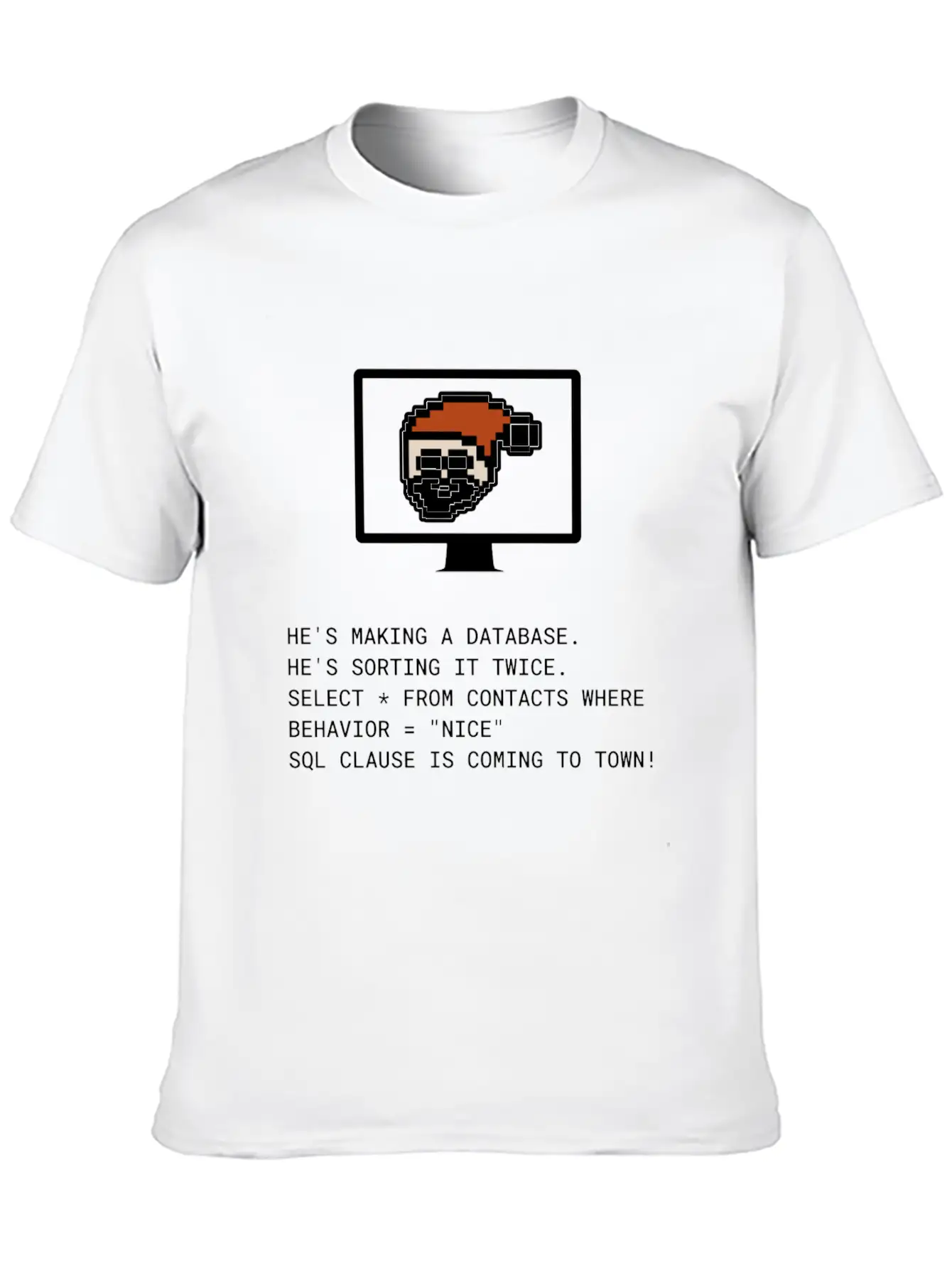 Sql Clause Is Coming To Town Database Sorting Beha Unisex Casual T-Shirt – Clean Design For Daily Comfort