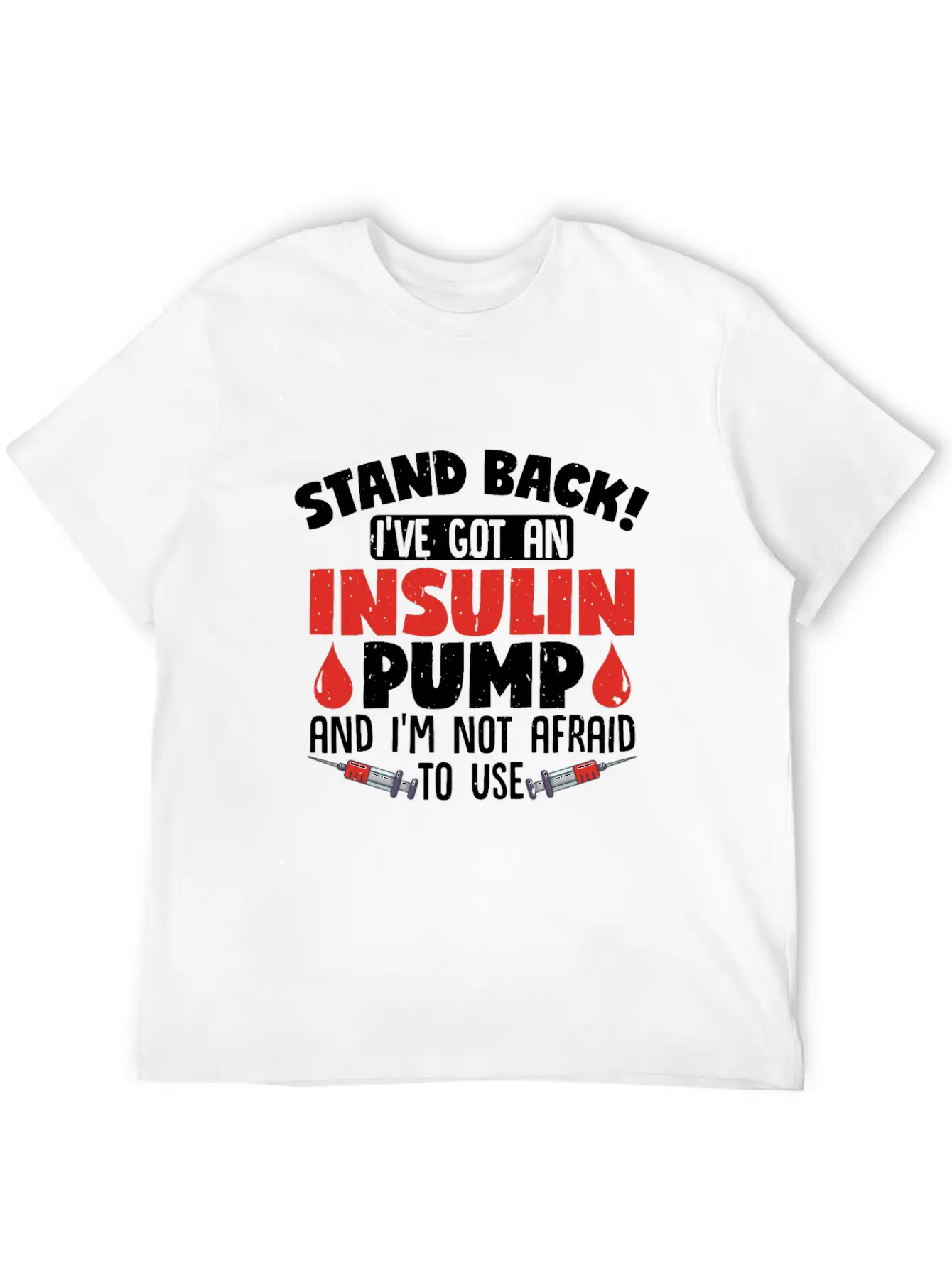 Stand Back II've Got An Insulin Pump Diabetes Unisex Casual T-Shirt – Clean Design For Daily Comfort