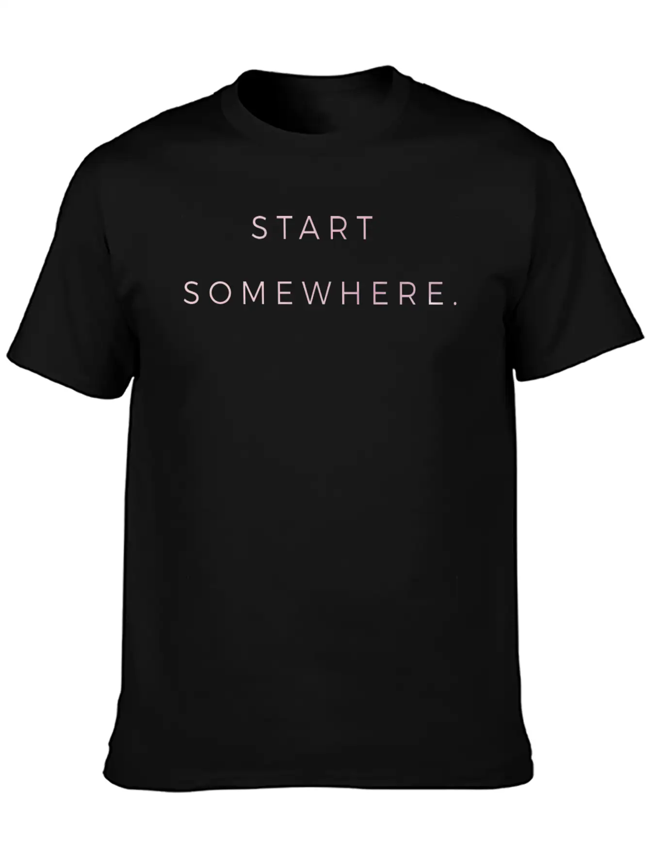 Start Somewhere Mindfulness Spiritual Motivation Soft Cotton Short Sleeve Tee – Unisex Wardrobe Staple