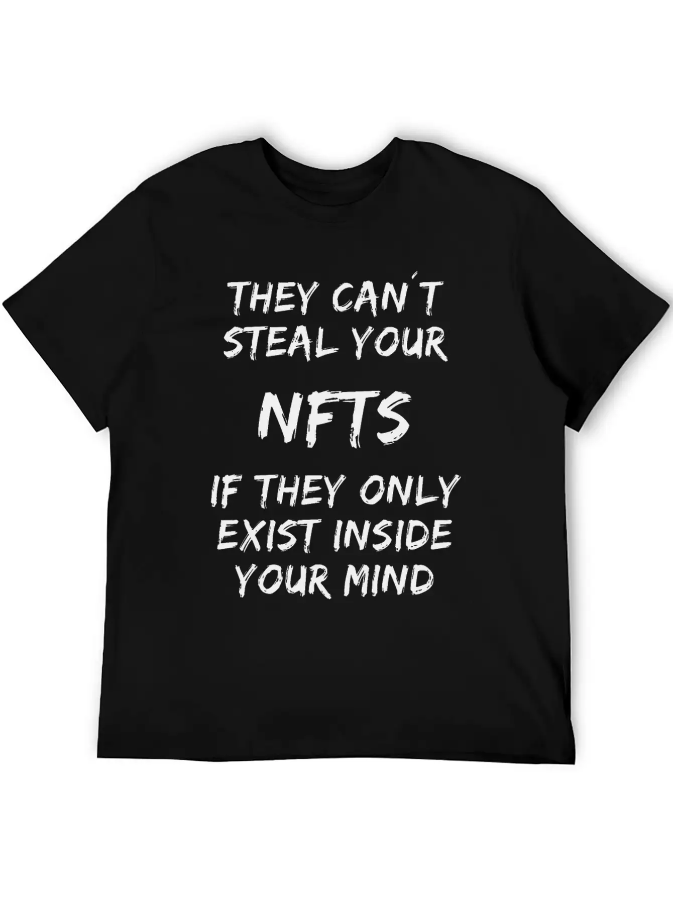 Steal Your NFTs - Exist Inside Your Mind Unisex Casual T-Shirt – Clean Design For Daily Comfort