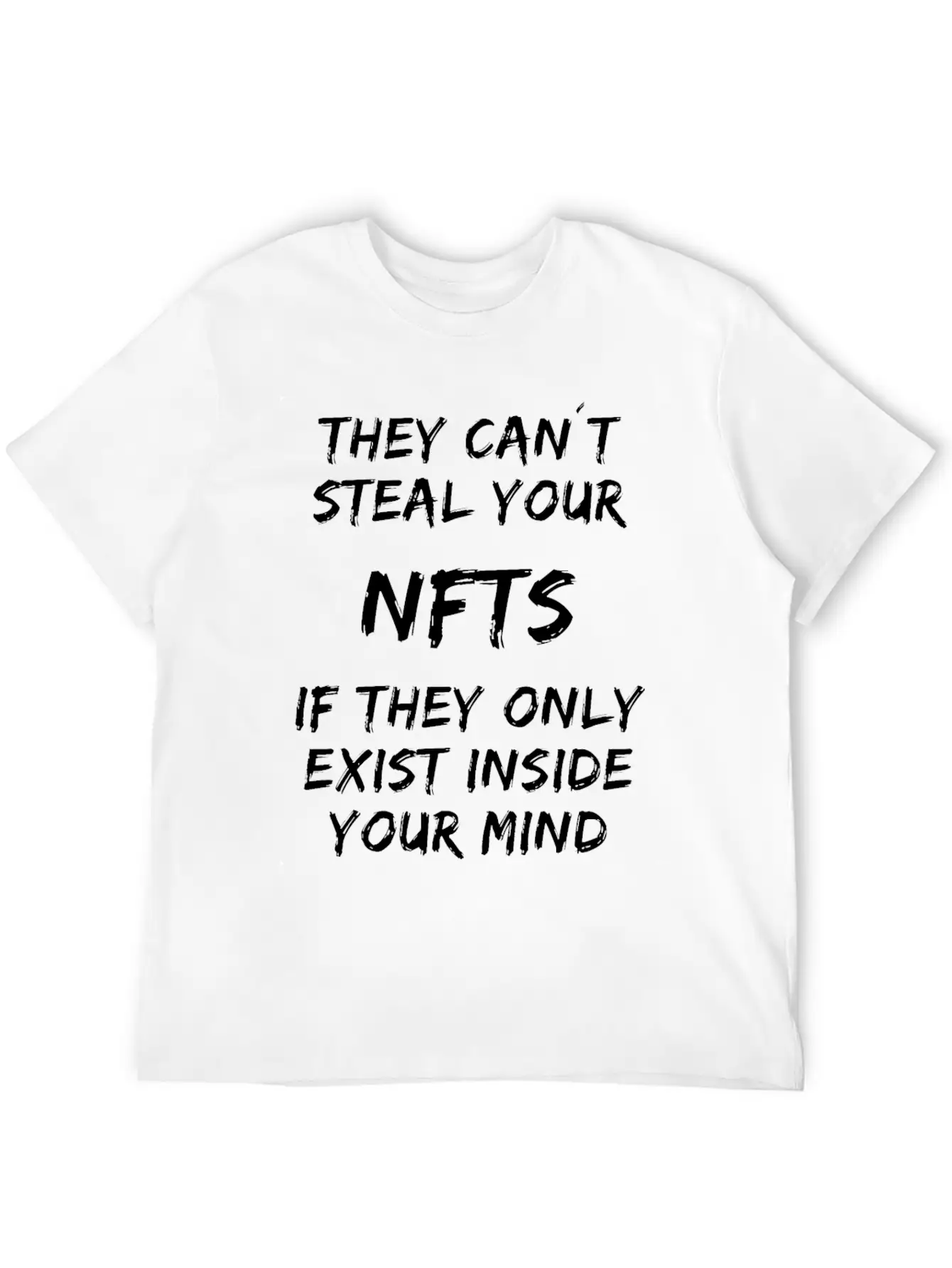 Steal Your NFTs - Exist Inside Your Mind Unisex Casual T-Shirt – Clean Design For Daily Comfort