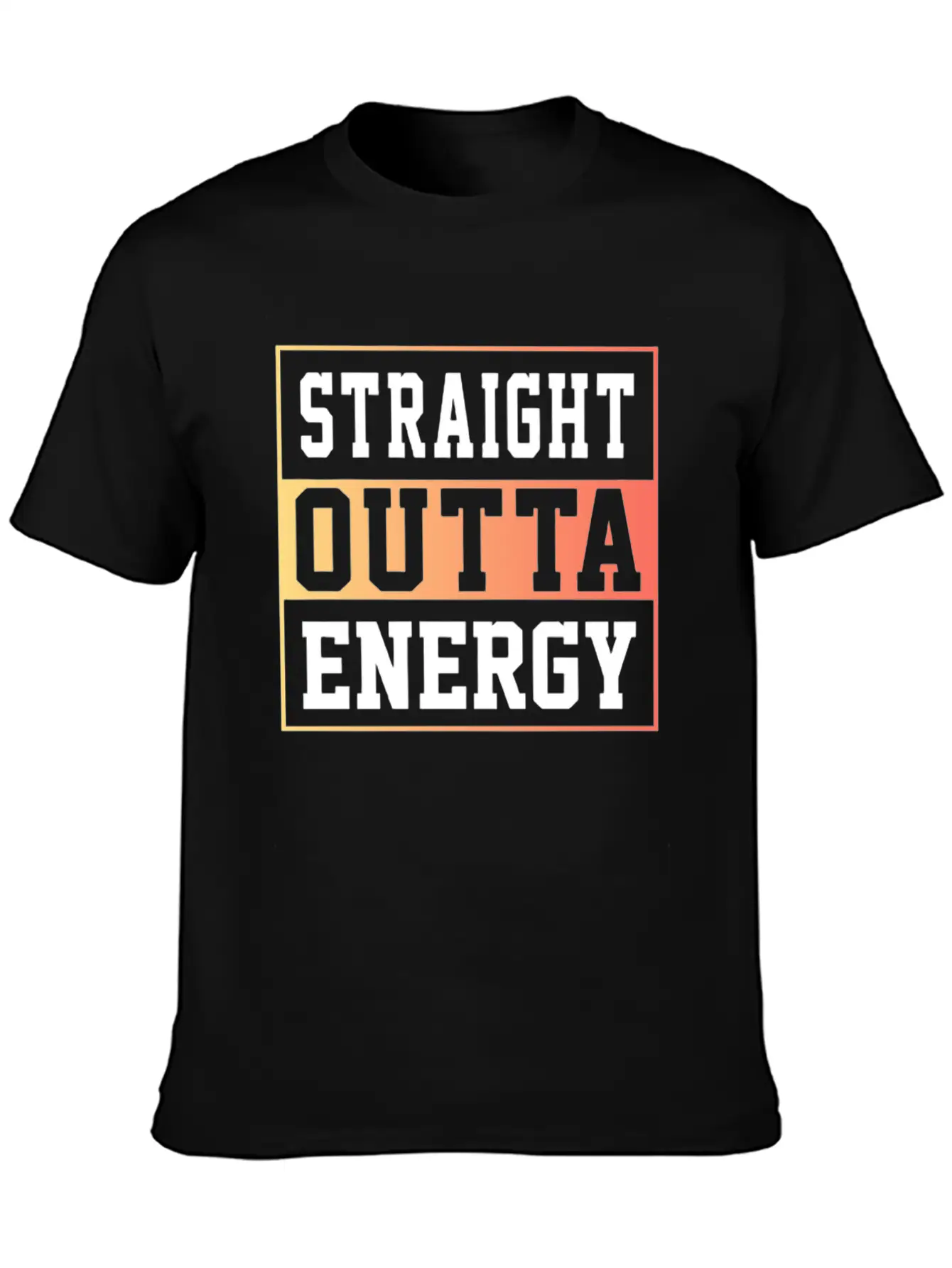 Straight Outta Energy Lightweight Cotton T-Shirt – Daily Comfort Graphic Shirt