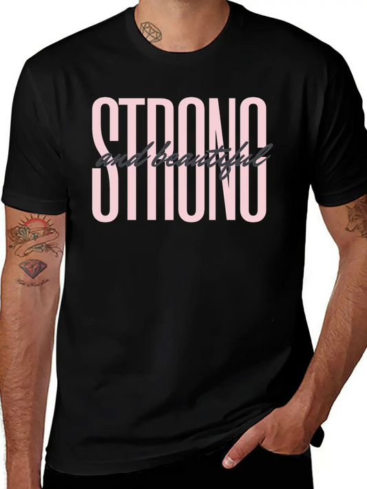 Strong And Beautiful Unisex Casual T-Shirt – Clean Design For Daily Comfort