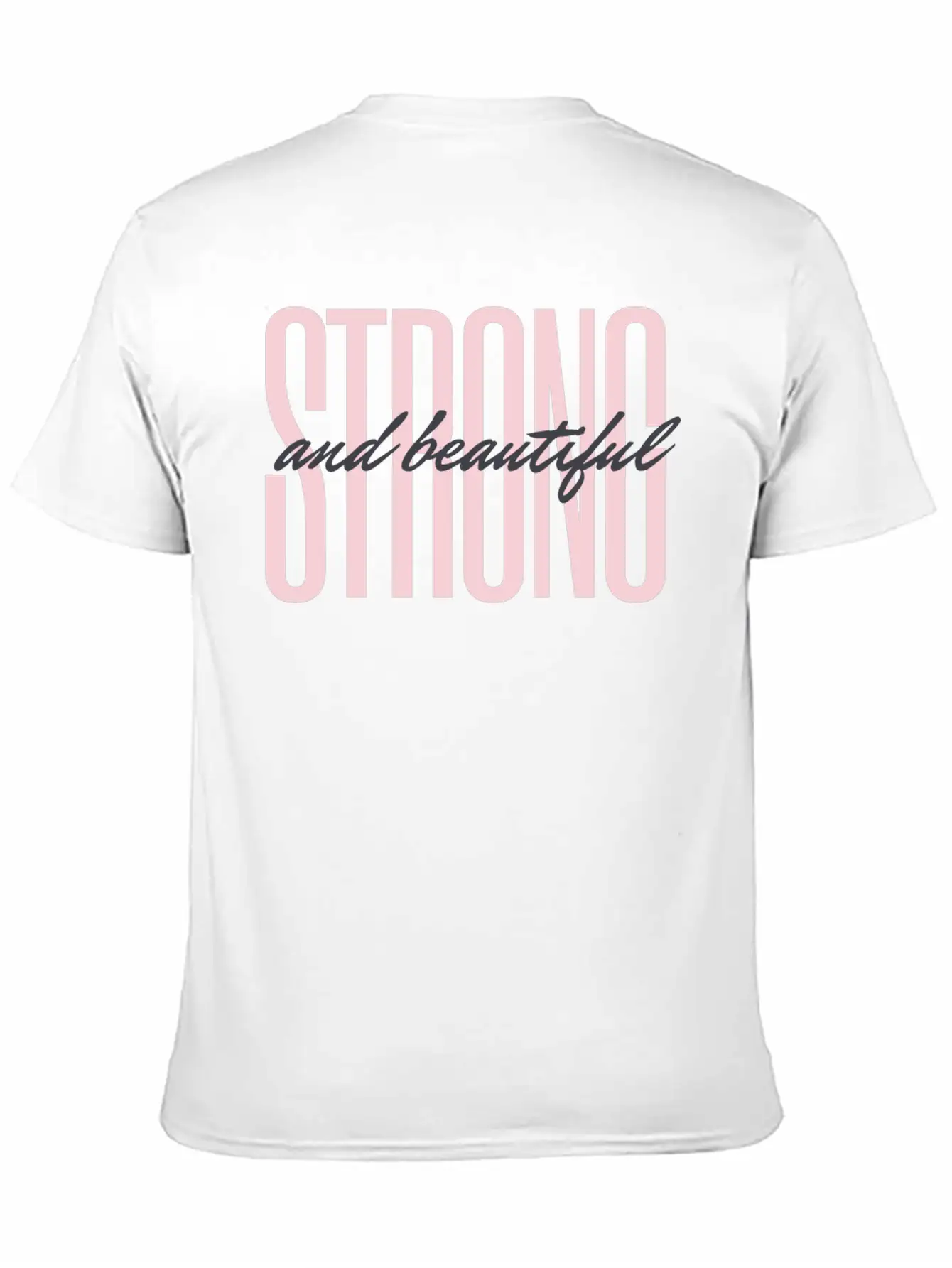Strong And Beautiful Unisex Casual T-Shirt – Clean Design For Daily Comfort