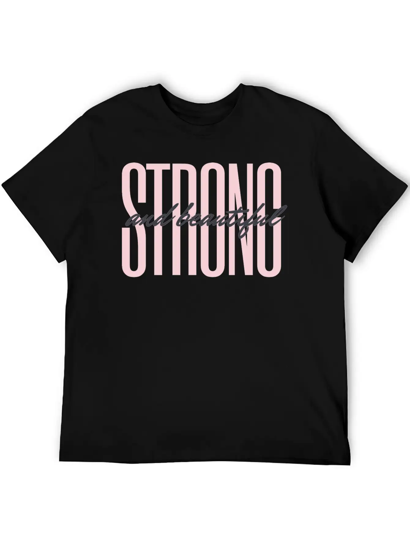 Strong And Beautiful Unisex Casual T-Shirt – Clean Design For Daily Comfort