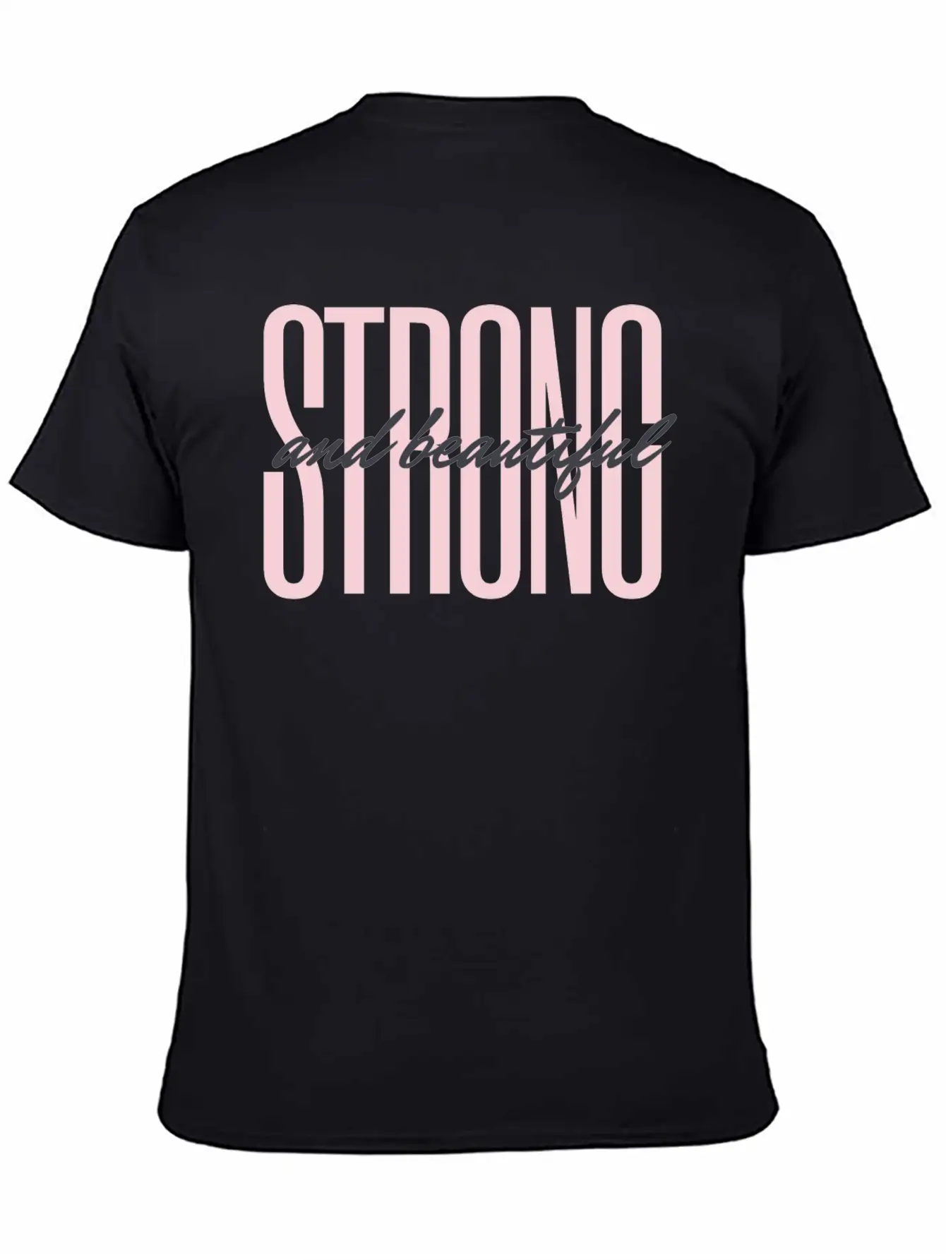 Strong And Beautiful Unisex Casual T-Shirt – Clean Design For Daily Comfort