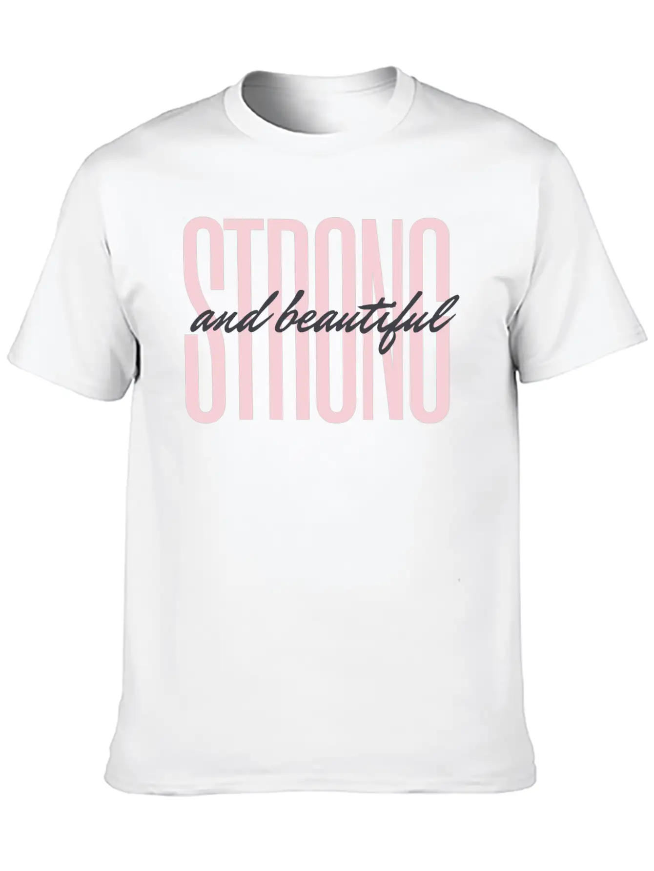 Strong And Beautiful Unisex Casual T-Shirt – Clean Design For Daily Comfort