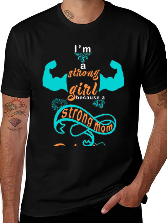 Strong Girl By A Strong Mom Soft Cotton Short Sleeve Tee – Unisex Wardrobe Staple