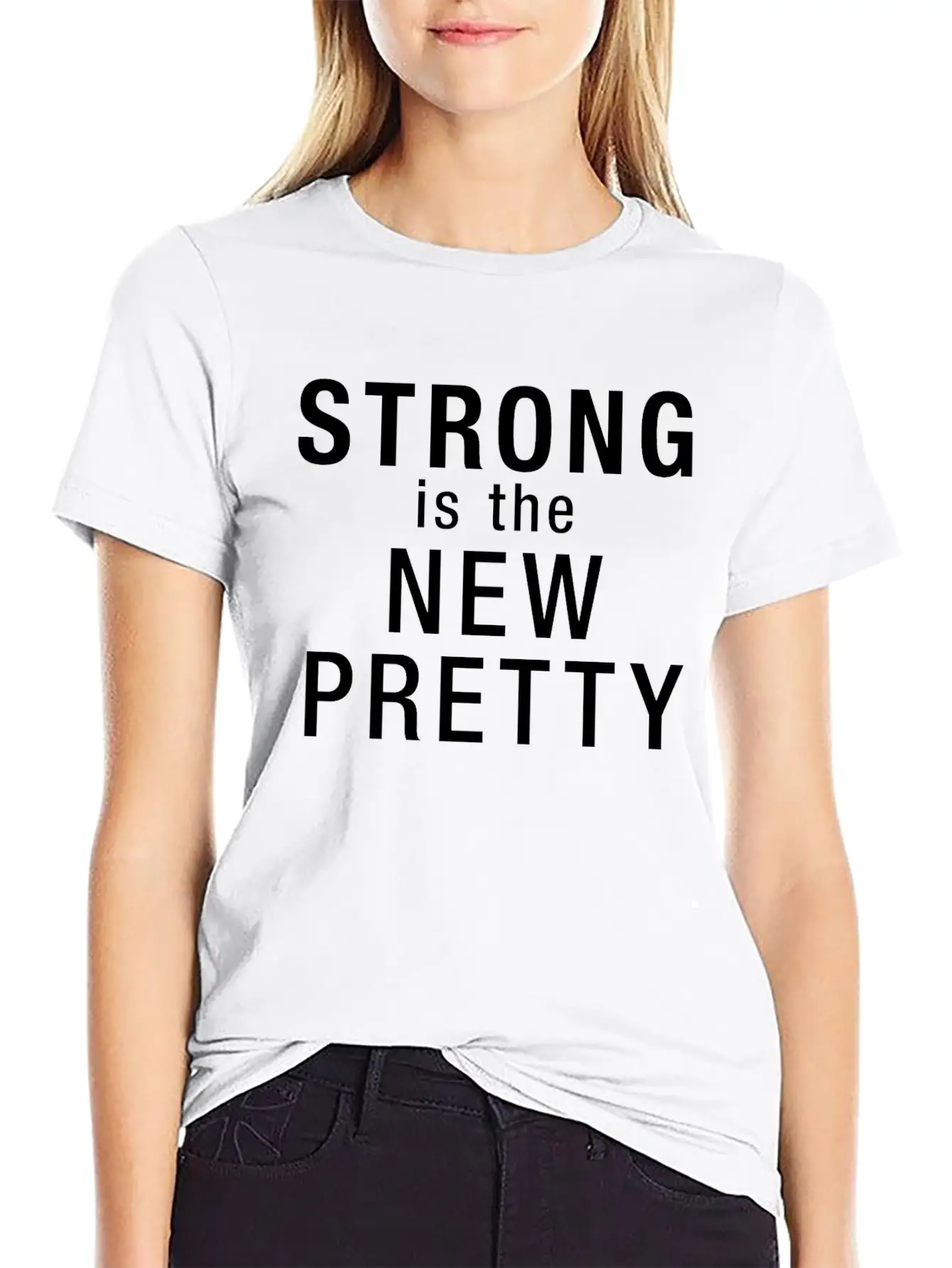 Strong Is The New Pretty Relaxed Everyday Tee – Lightweight And Durable Cotton