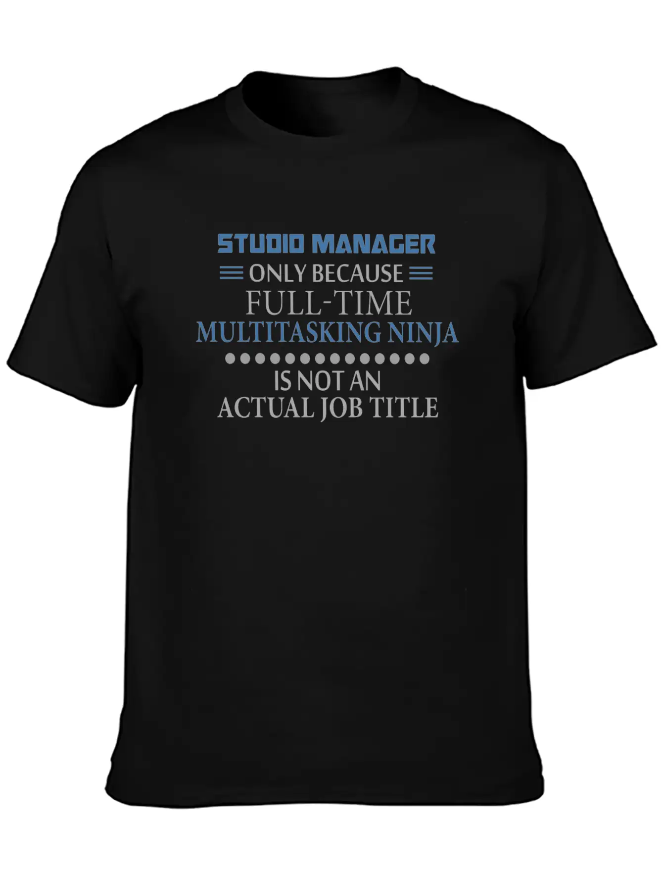 Studio Manager - Studio Manager - Only Because Ful Lightweight Cotton T-Shirt – Daily Comfort Graphic Shirt
