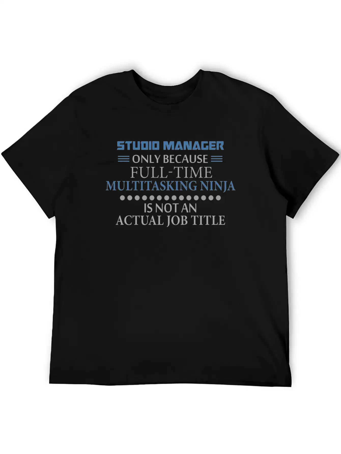 Studio Manager - Studio Manager - Only Because Ful Lightweight Cotton T-Shirt – Daily Comfort Graphic Shirt