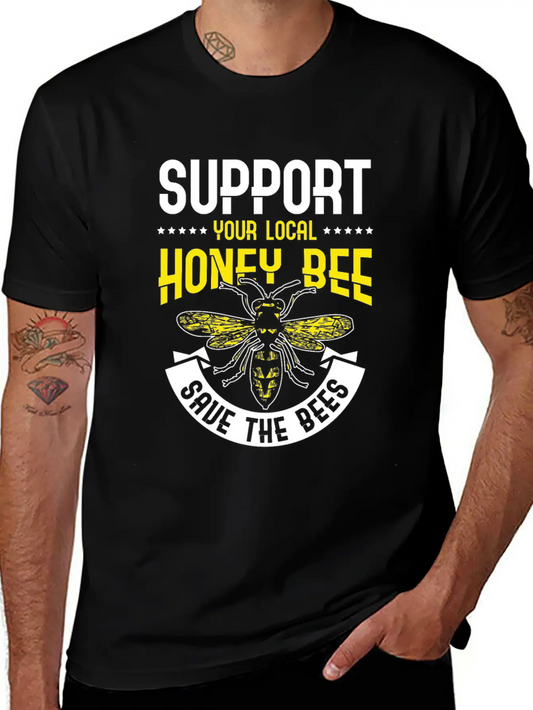 Support Your Local Honey Bee Save The Bees Unisex Casual T-Shirt – Clean Design For Daily Comfort
