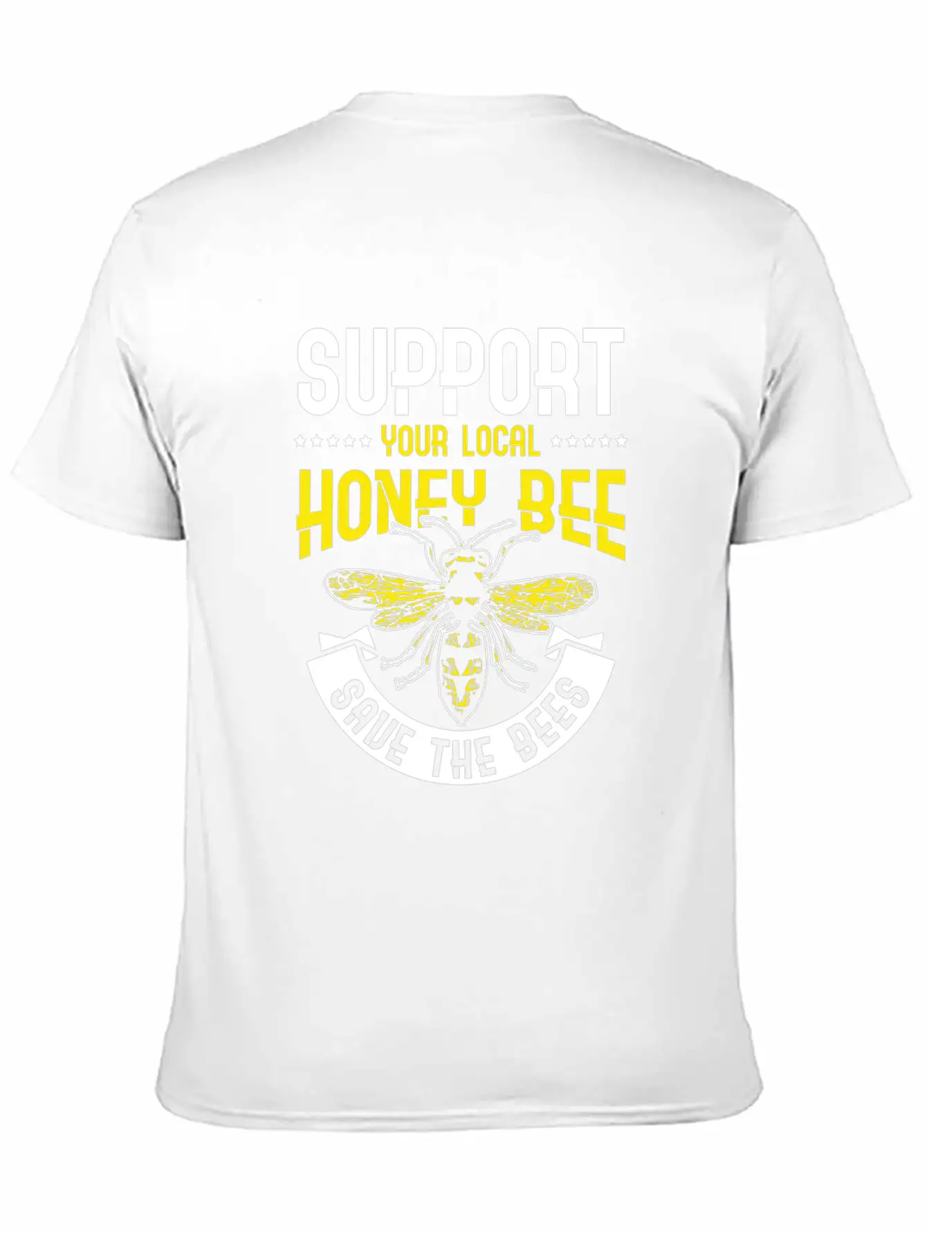 Support Your Local Honey Bee Save The Bees Unisex Casual T-Shirt – Clean Design For Daily Comfort