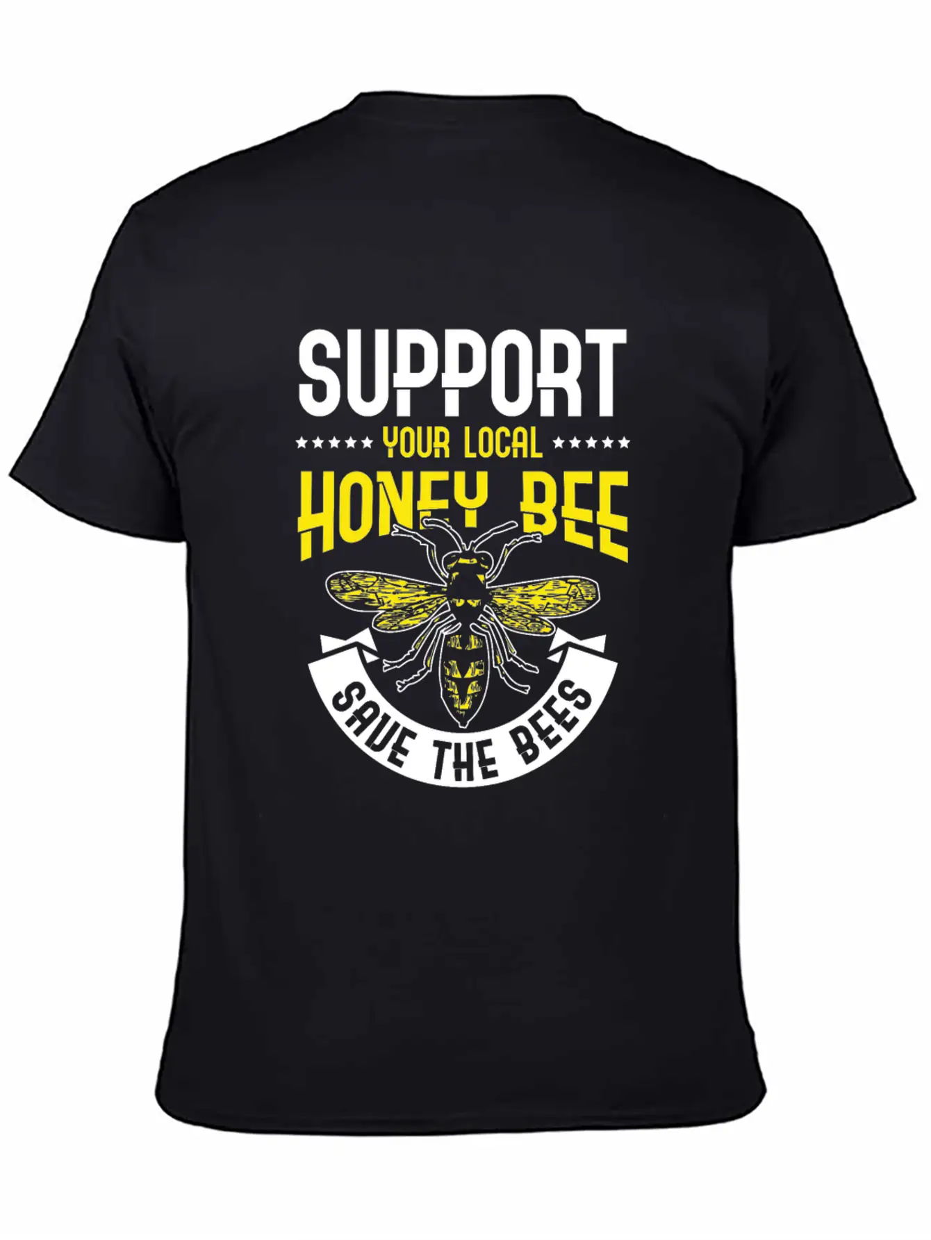 Support Your Local Honey Bee Save The Bees Unisex Casual T-Shirt – Clean Design For Daily Comfort