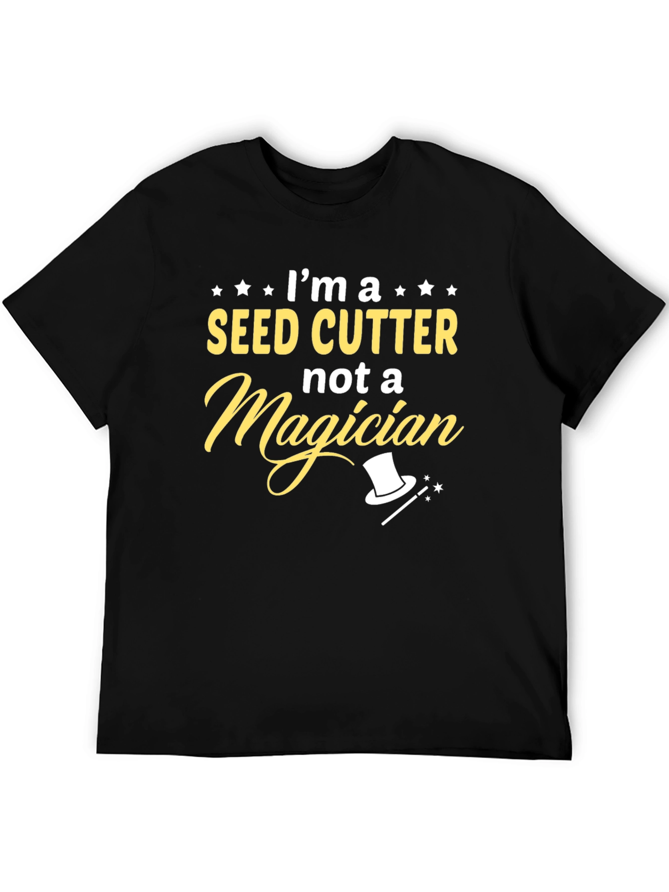 Seed Cutter Not a Magician T-Shirt