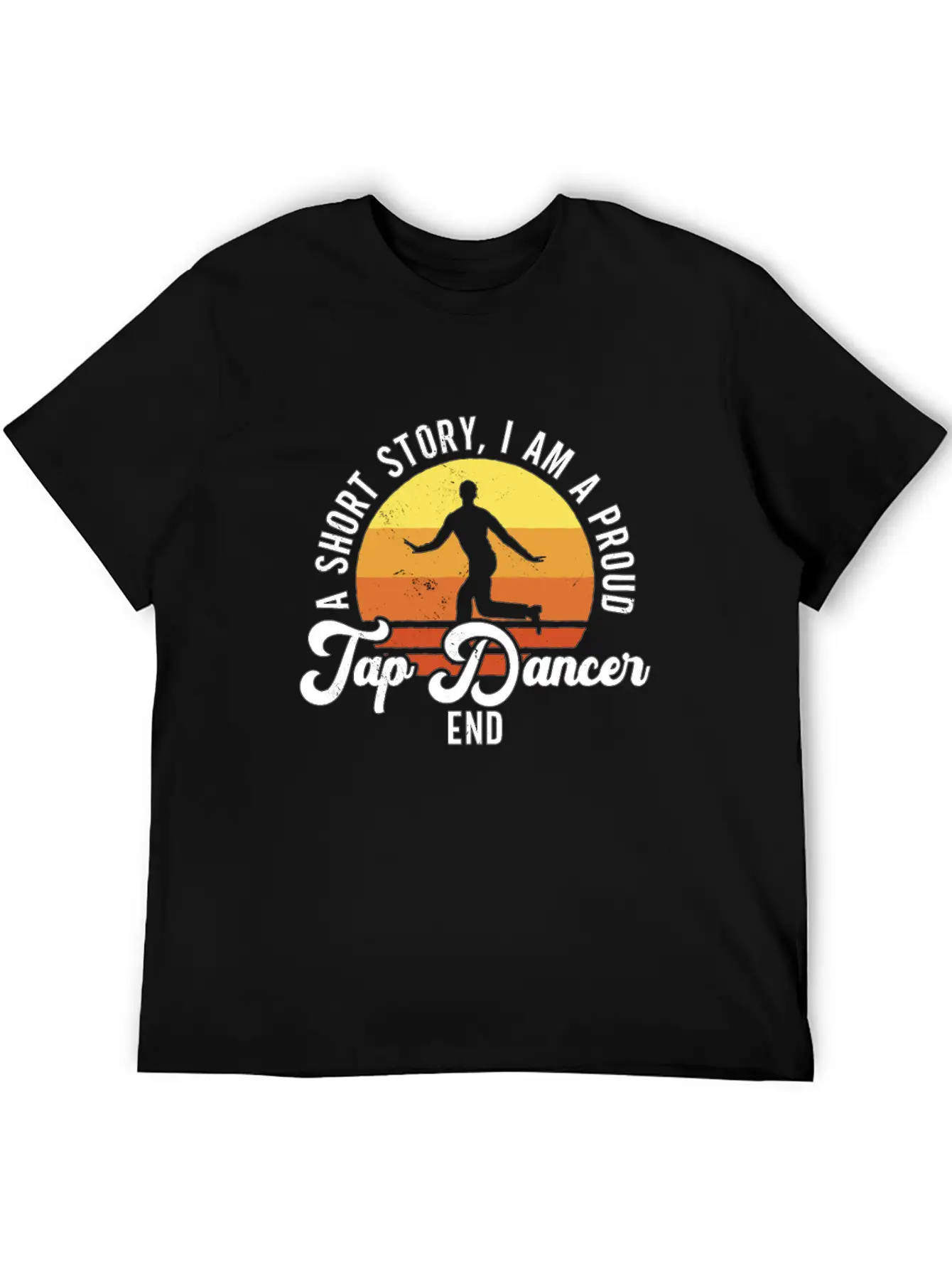 Tap Dancer A Short Story I Am Contemporary Dancer Unisex Casual T-Shirt – Clean Design For Daily Comfort