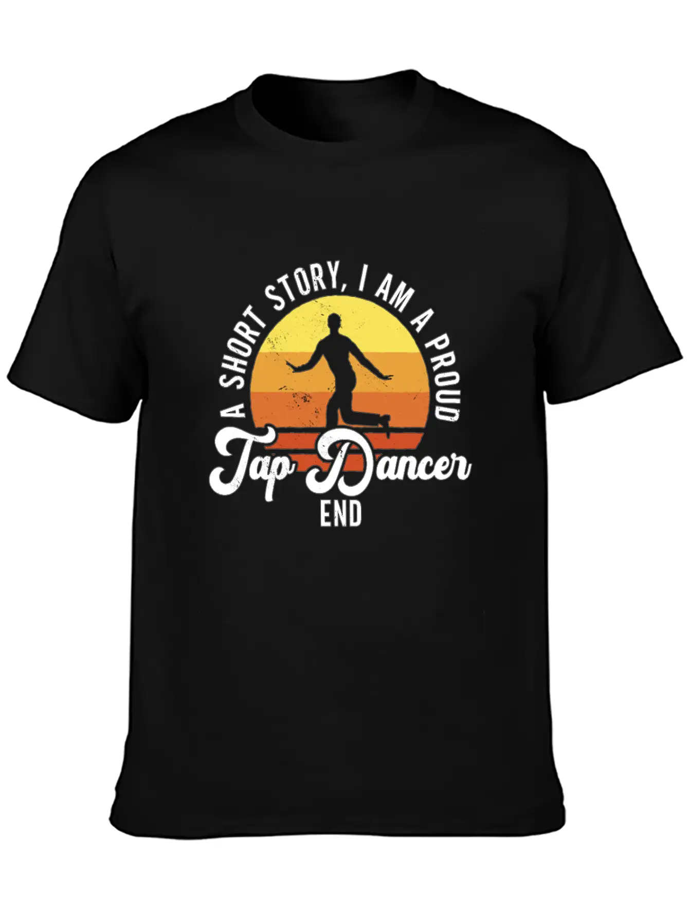 Tap Dancer A Short Story I Am Contemporary Dancer Unisex Casual T-Shirt – Clean Design For Daily Comfort