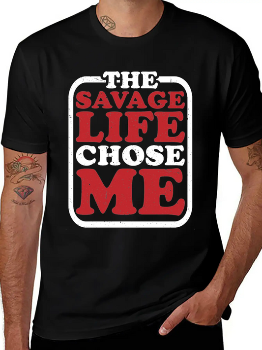 The Savage Life Chose Me 7 Modern Fit Casual T-Shirt – Clean And Versatile Design