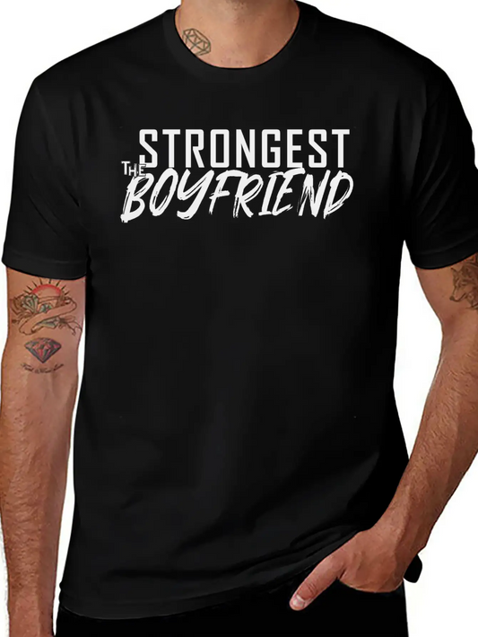 The Strongest Boyfriend Basic Graphic T-Shirt – Daily Comfort In Soft Cotton