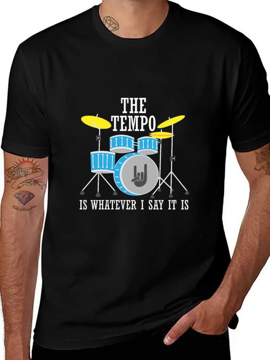 The Tempo Is Whatever I Say It Is Lightweight Cotton T-Shirt – Daily Comfort Graphic Shirt