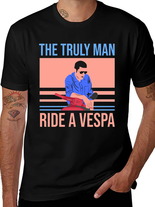 The Truly Man Ride A Vespa Modern Fit Casual T-Shirt – Clean And Versatile Design