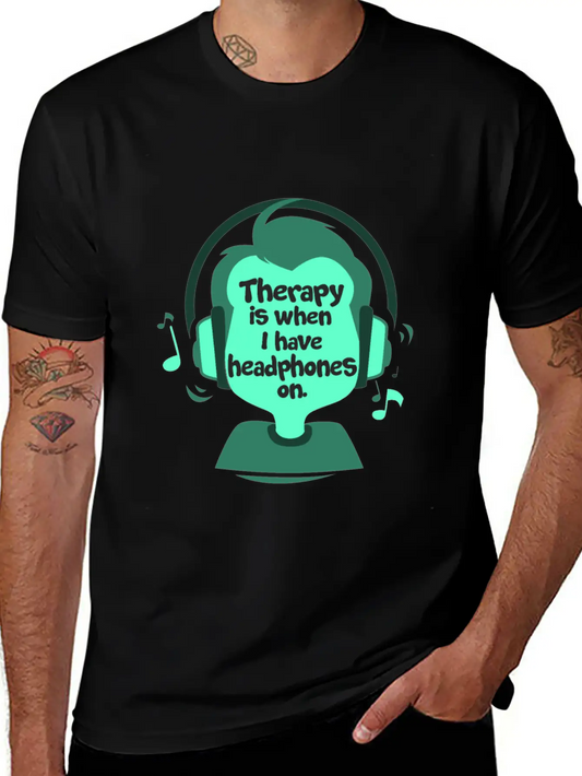 Therapy Is When I Have Headphones On Music Lightweight Cotton T-Shirt – Daily Comfort Graphic Shirt