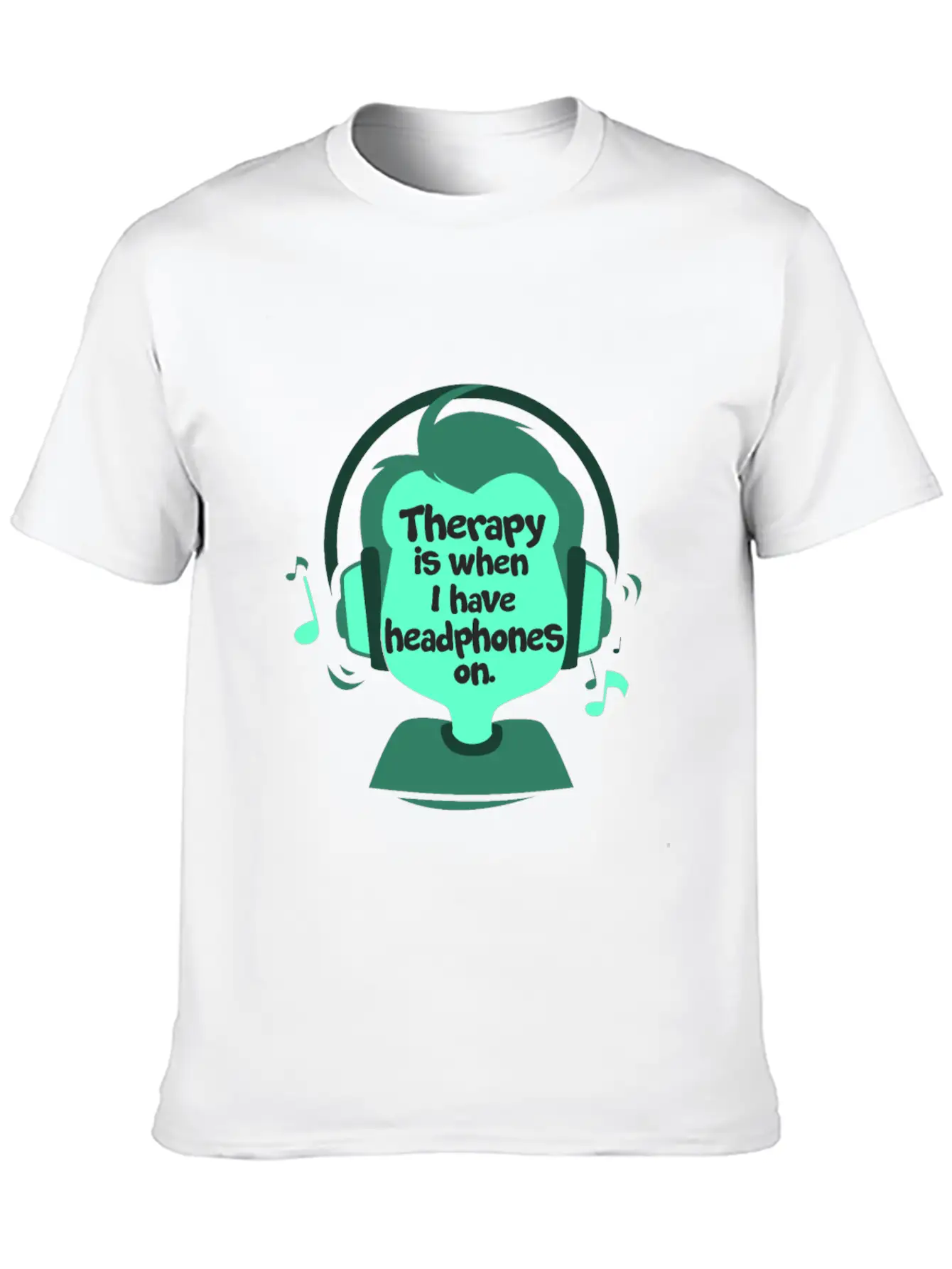 Therapy Is When I Have Headphones On Music Lightweight Cotton T-Shirt – Daily Comfort Graphic Shirt