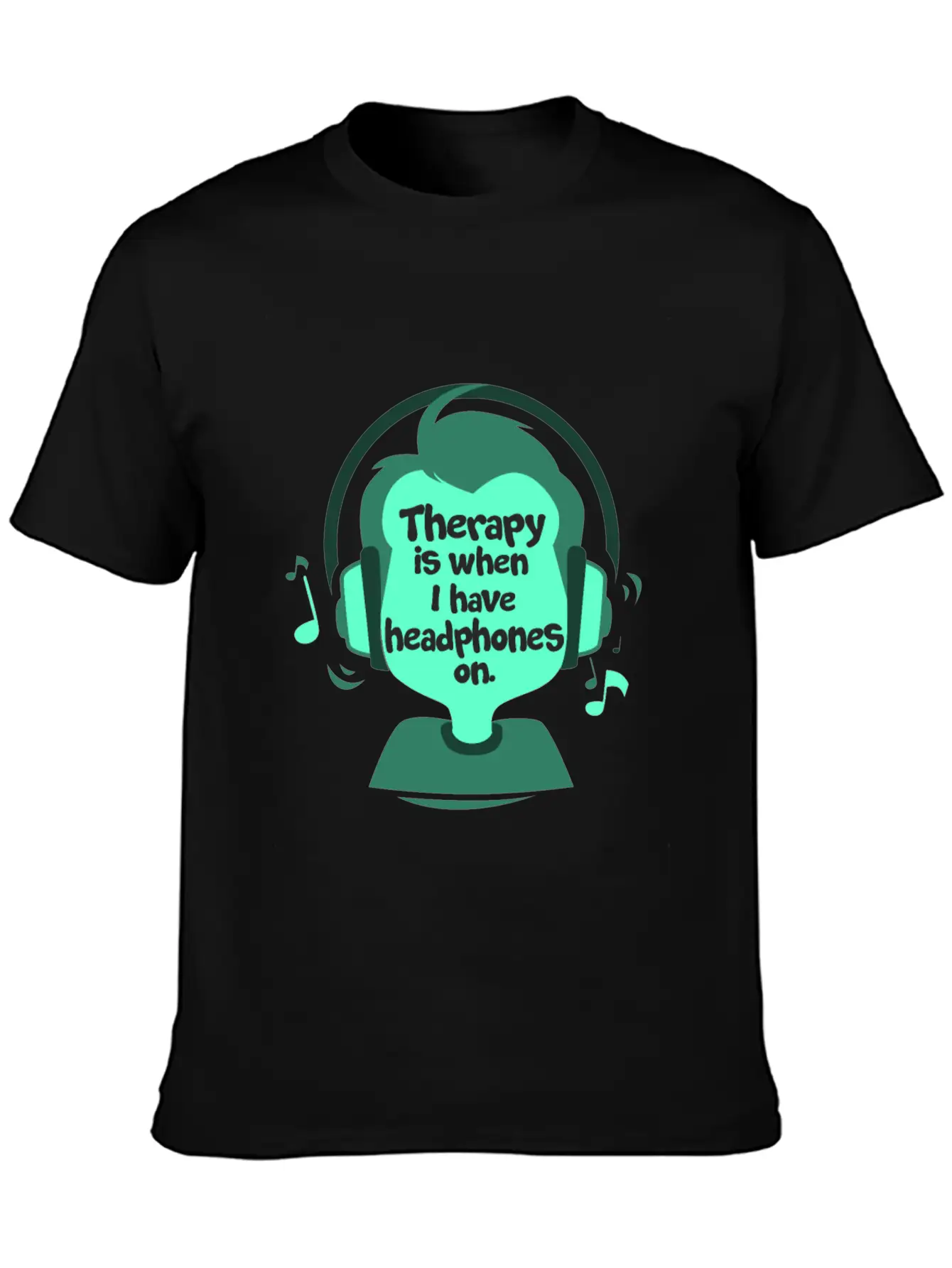 Therapy Is When I Have Headphones On Music Lightweight Cotton T-Shirt – Daily Comfort Graphic Shirt