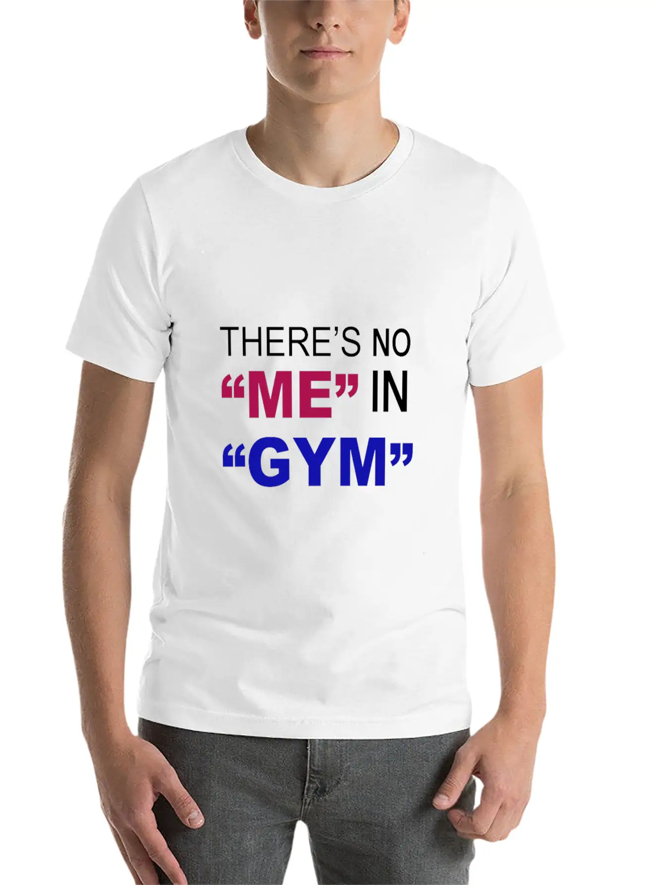 There's No Me In Gym - Funny Gym Unisex Casual T-Shirt – Clean Design For Daily Comfort