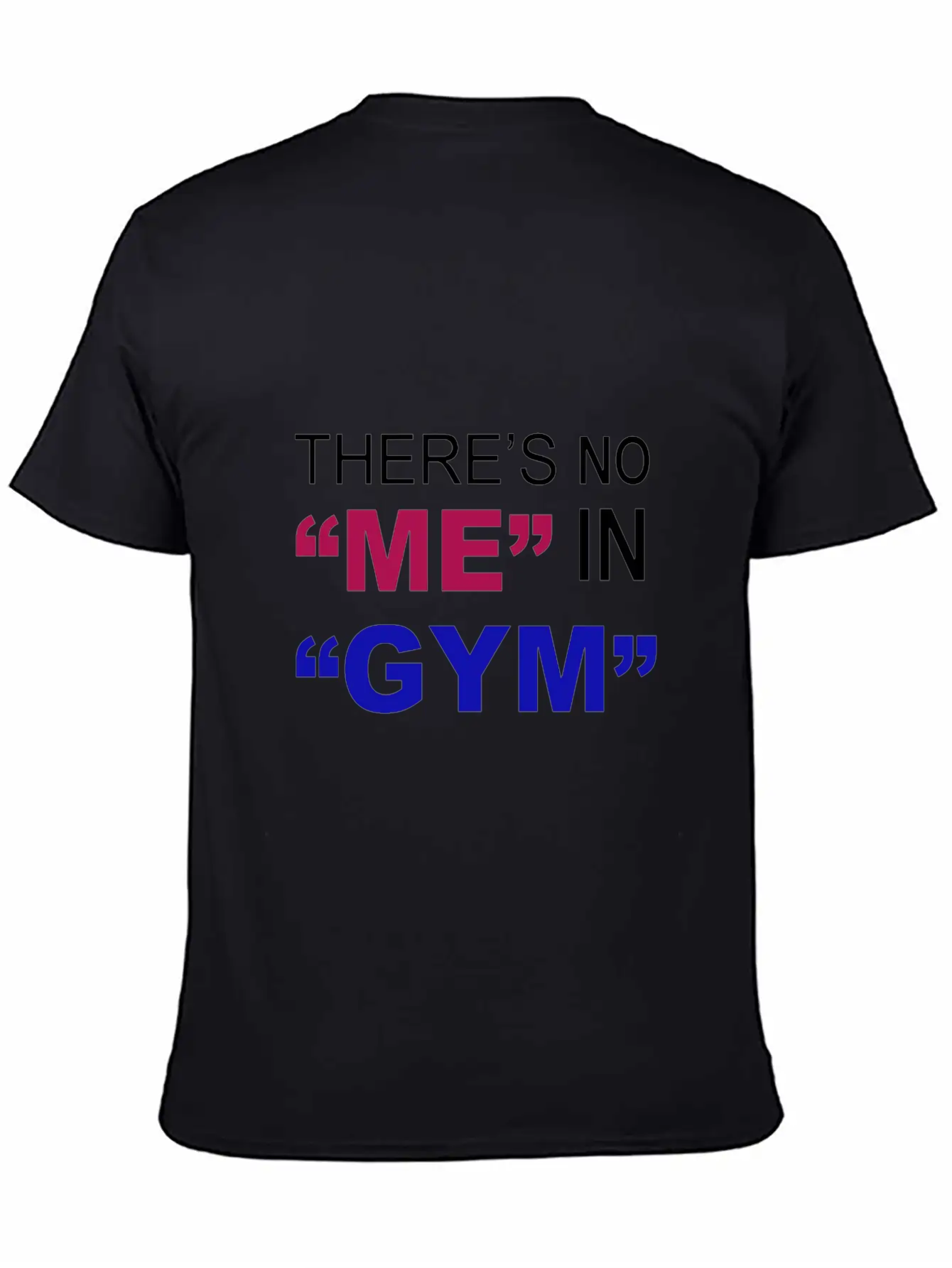 There's No Me In Gym - Funny Gym Unisex Casual T-Shirt – Clean Design For Daily Comfort