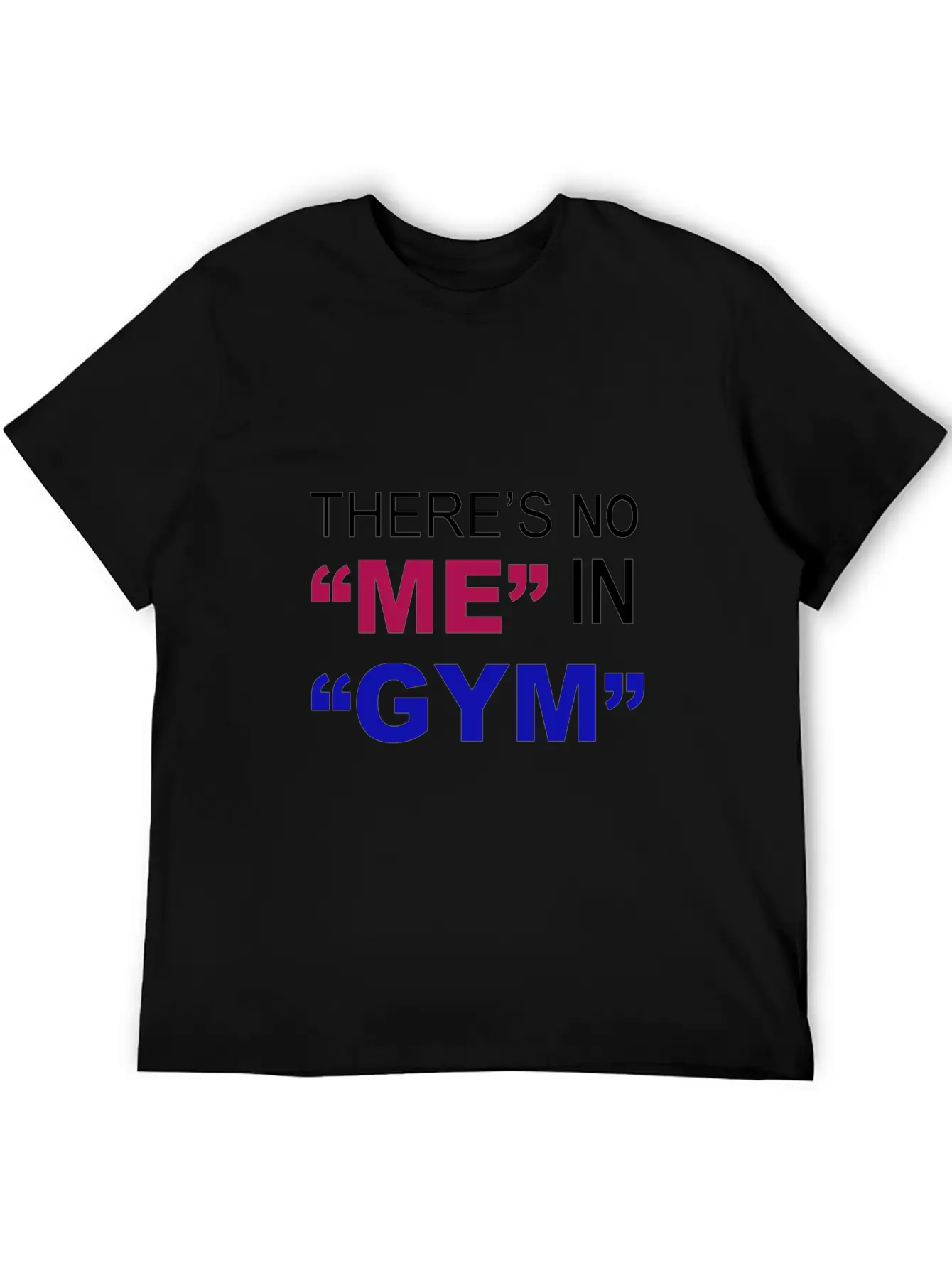 There's No Me In Gym - Funny Gym Unisex Casual T-Shirt – Clean Design For Daily Comfort