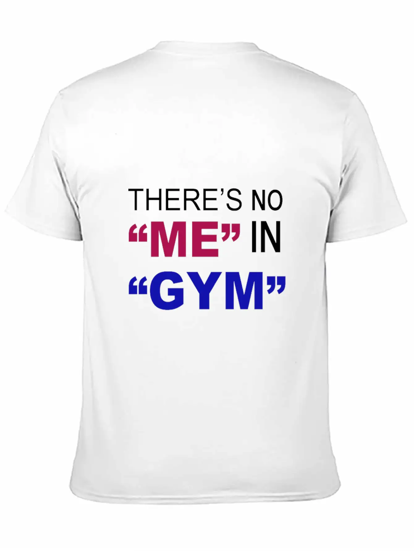There's No Me In Gym - Funny Gym Unisex Casual T-Shirt – Clean Design For Daily Comfort