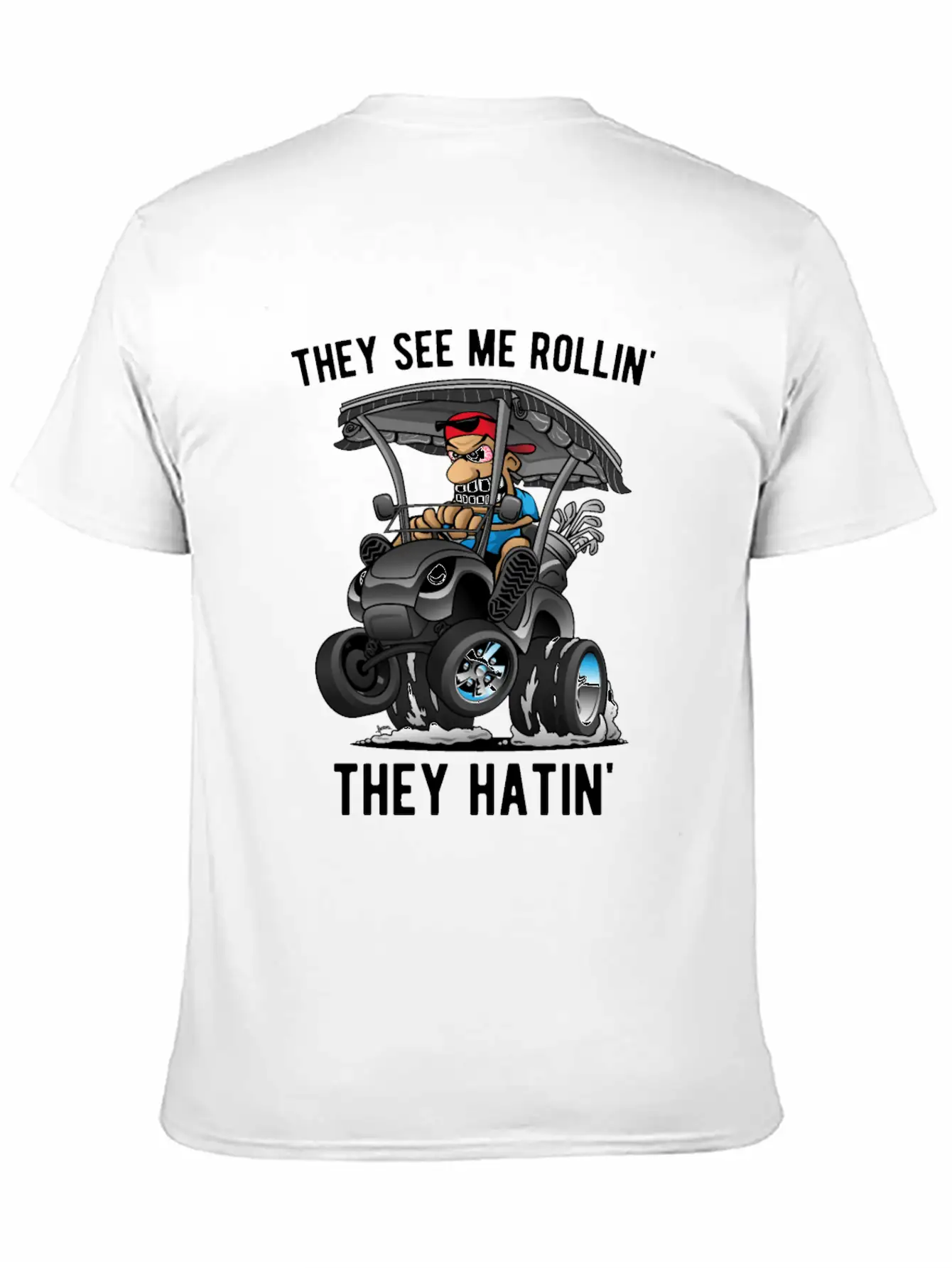 They See Me Rollin' They Hatin' Golf Cart Cartoon Basic Graphic T-Shirt – Daily Comfort In Soft Cotton