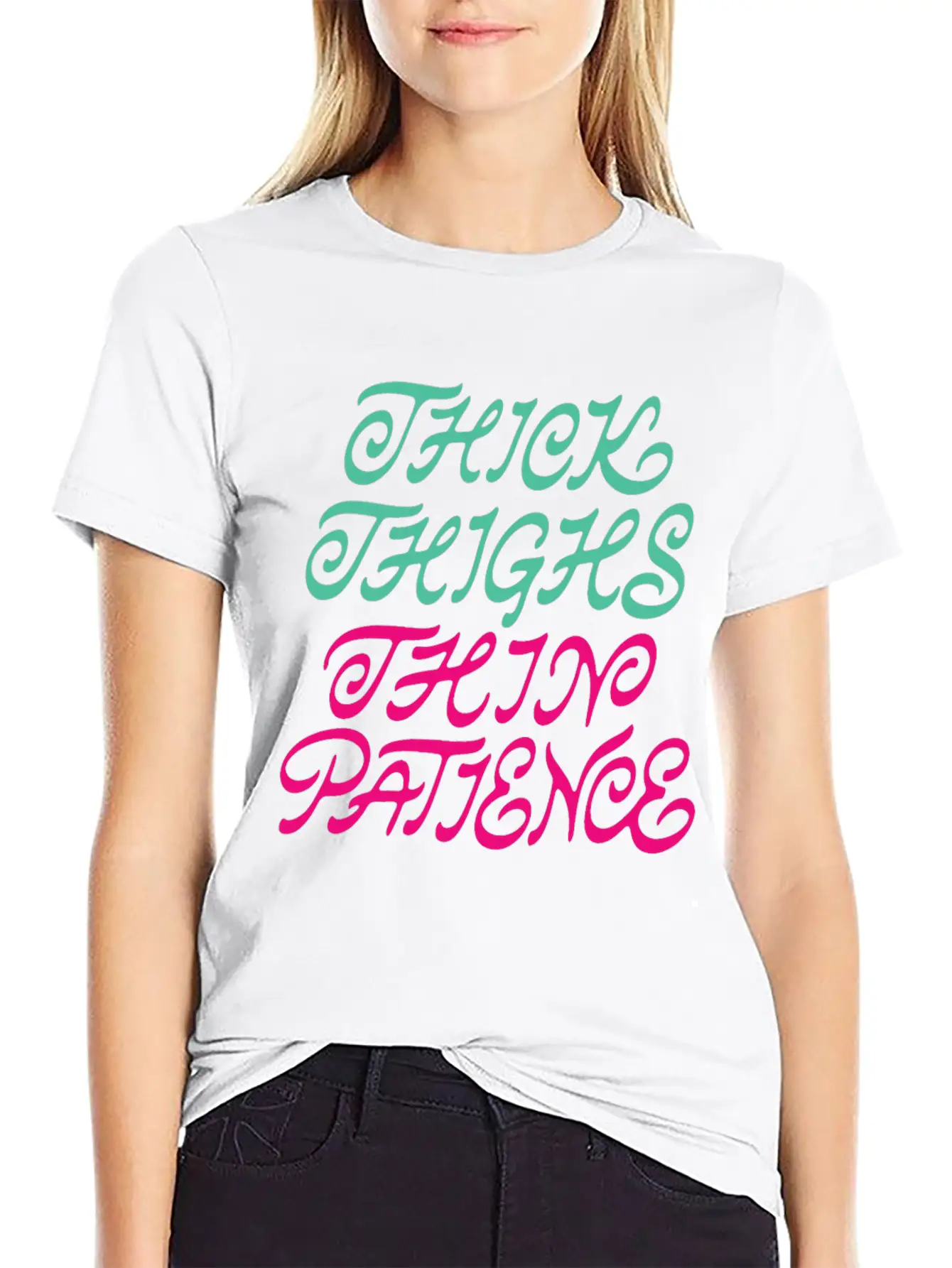 Thick Thighs Thin Patience Lightweight Cotton T-Shirt – Daily Comfort Graphic Shirt