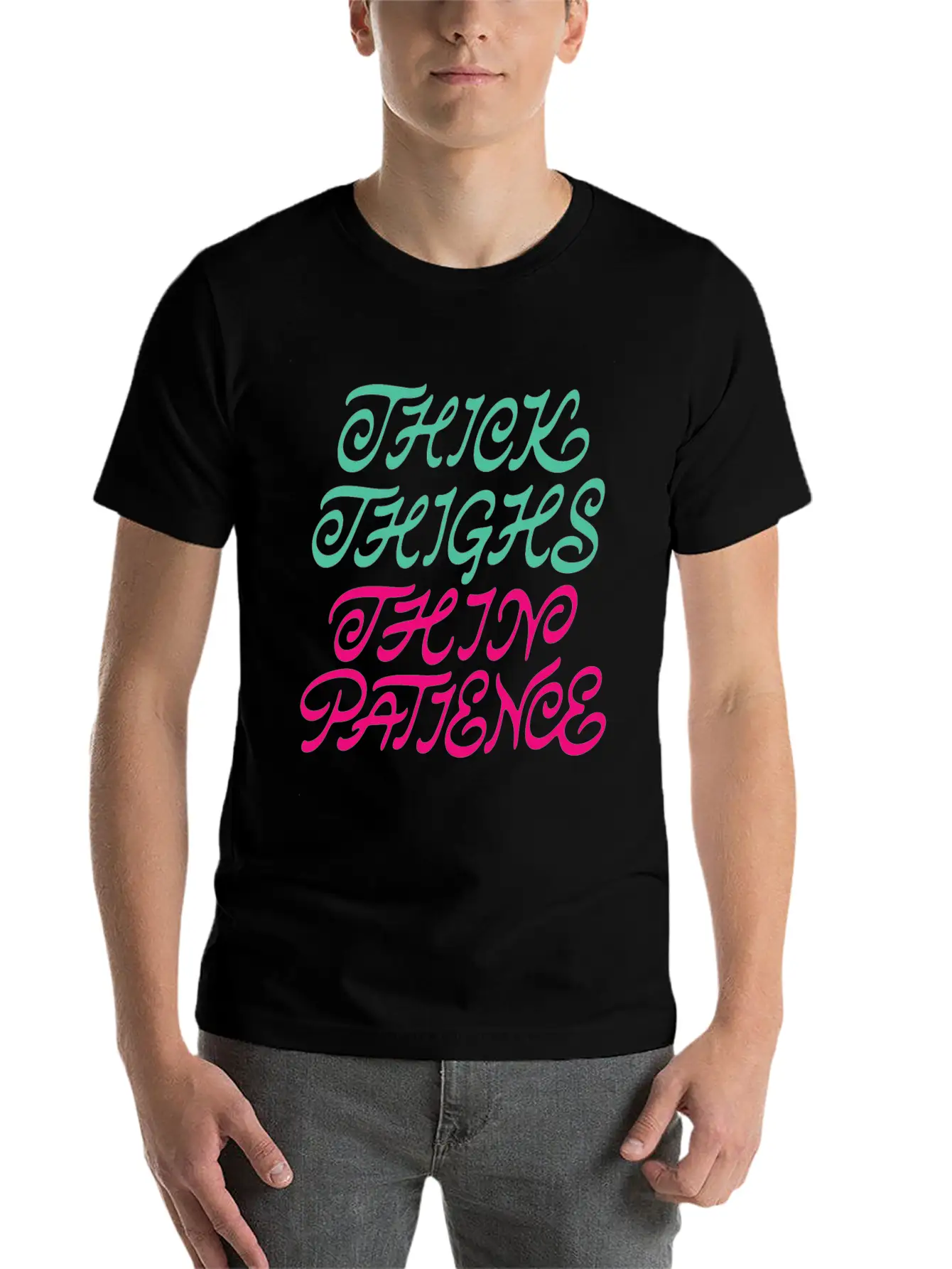 Thick Thighs Thin Patience Lightweight Cotton T-Shirt – Daily Comfort Graphic Shirt