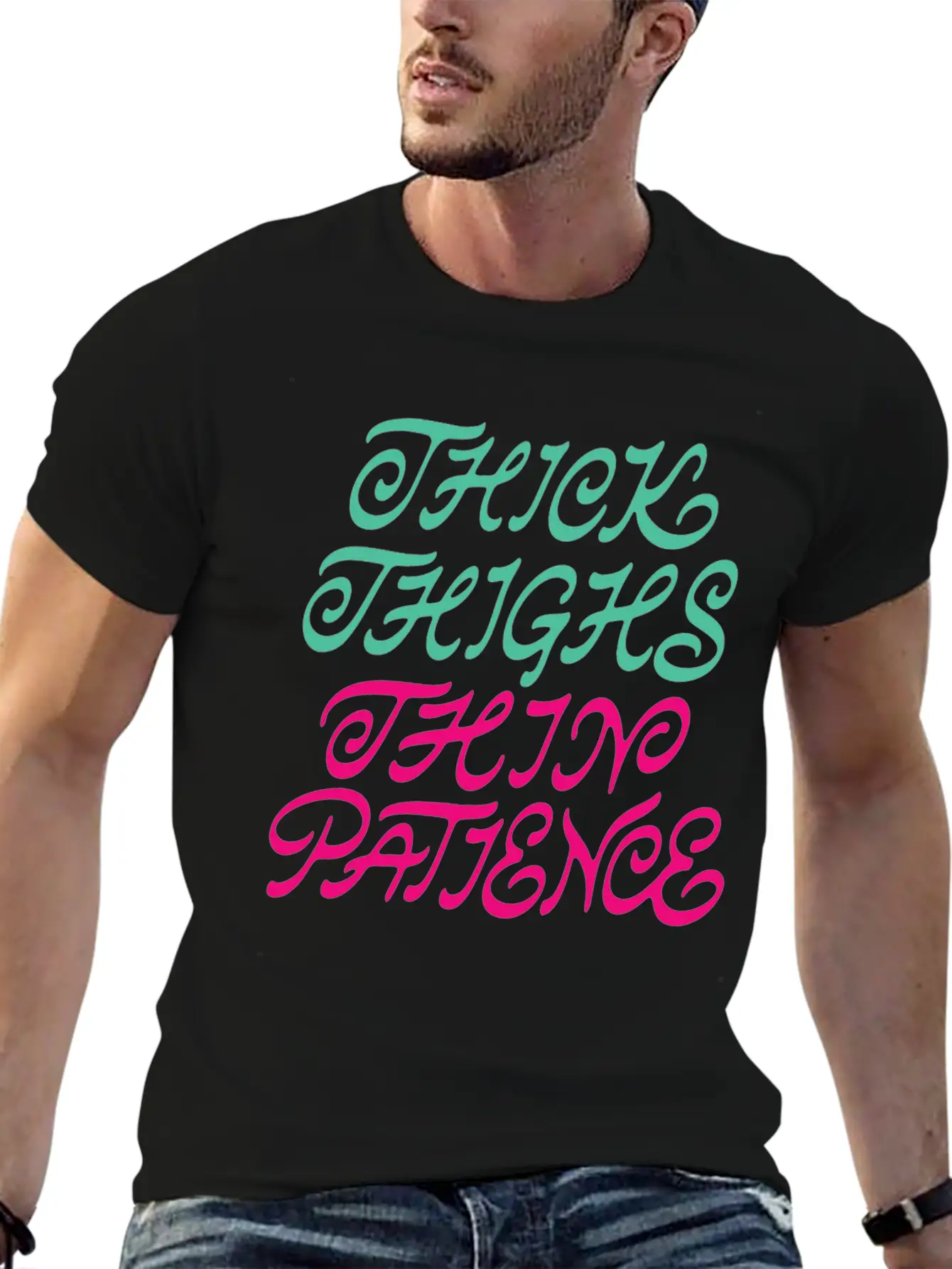 Thick Thighs Thin Patience Lightweight Cotton T-Shirt – Daily Comfort Graphic Shirt