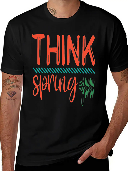 Think Spring, Colorful Spring Stylish Everyday T-Shirt – Unisex Basic Cotton Tee