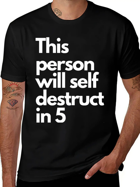 This Message Will Self Destruct In 5 Seconds Classic Fit Graphic Tee For Daily Comfort – Unisex Cotton Shirt