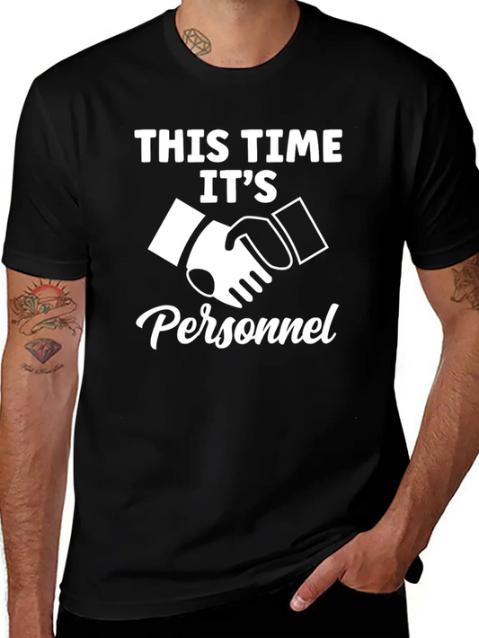 This Time Its Personnel HR Human Resources Manager Lightweight Cotton T-Shirt – Daily Comfort Graphic Shirt
